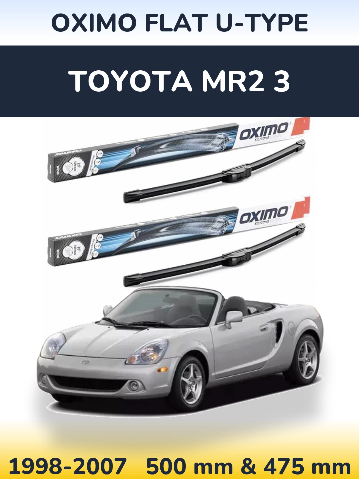 Ștergătoare Oximo Flat U-type pentru Toyota MR2 3