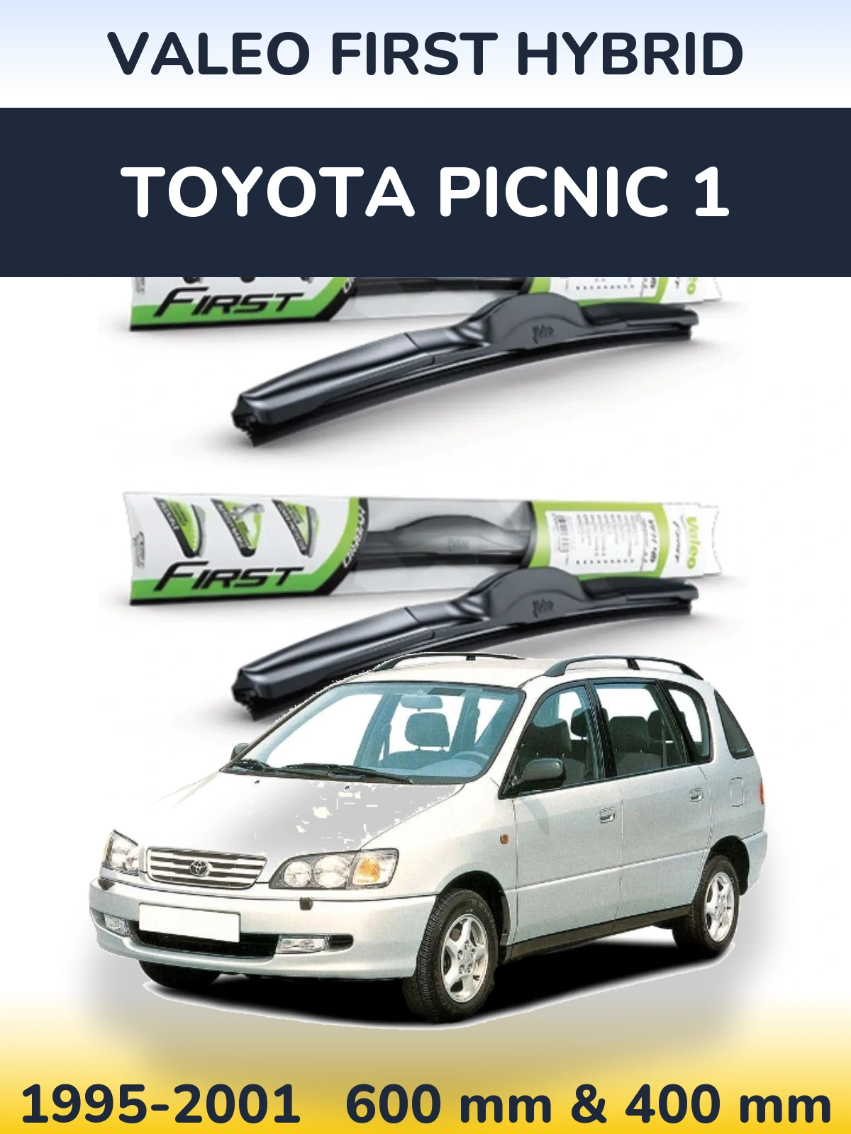 Ștergătoare Valeo First Hybrid pentru Toyota Picnic 1