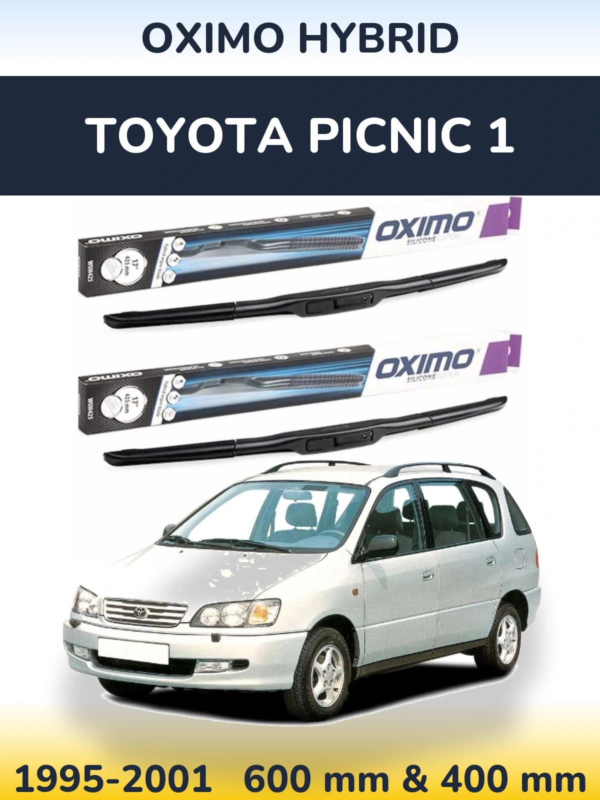 Ștergătoare Oximo Hybrid pentru Toyota Picnic 1