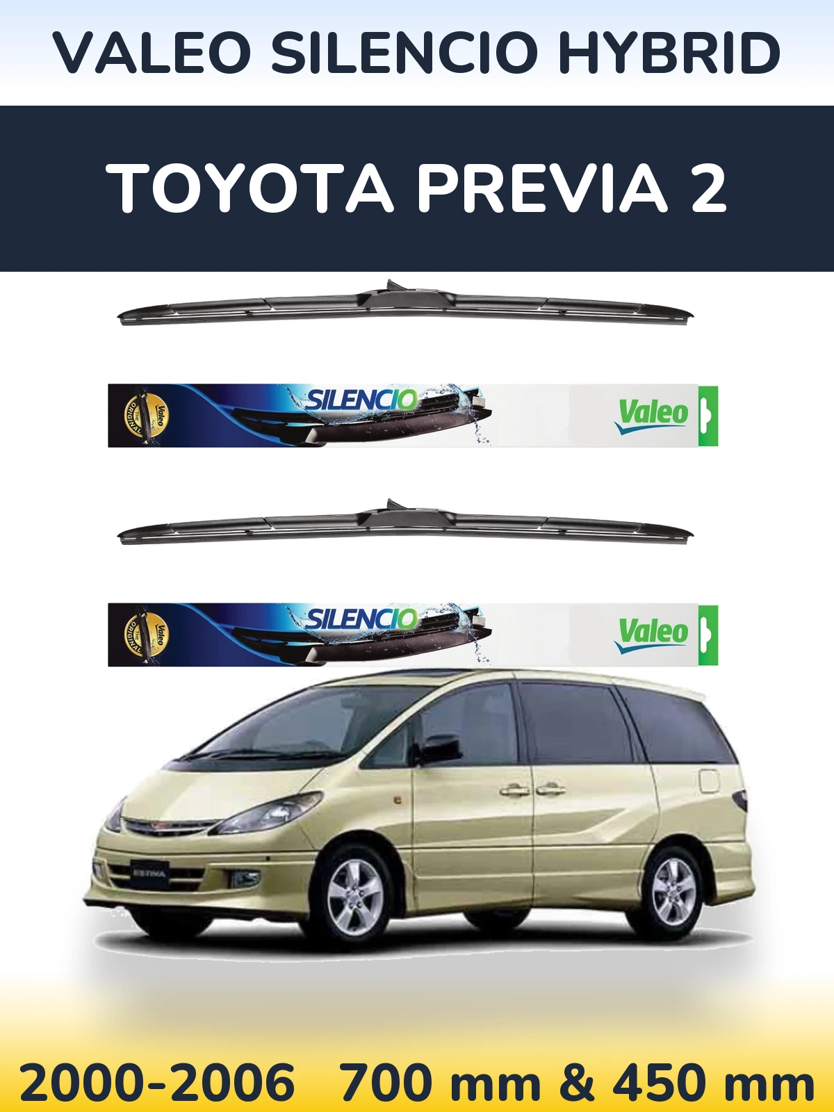 Ștergătoare Valeo Silencio Hybrid pentru Toyota Previa 2