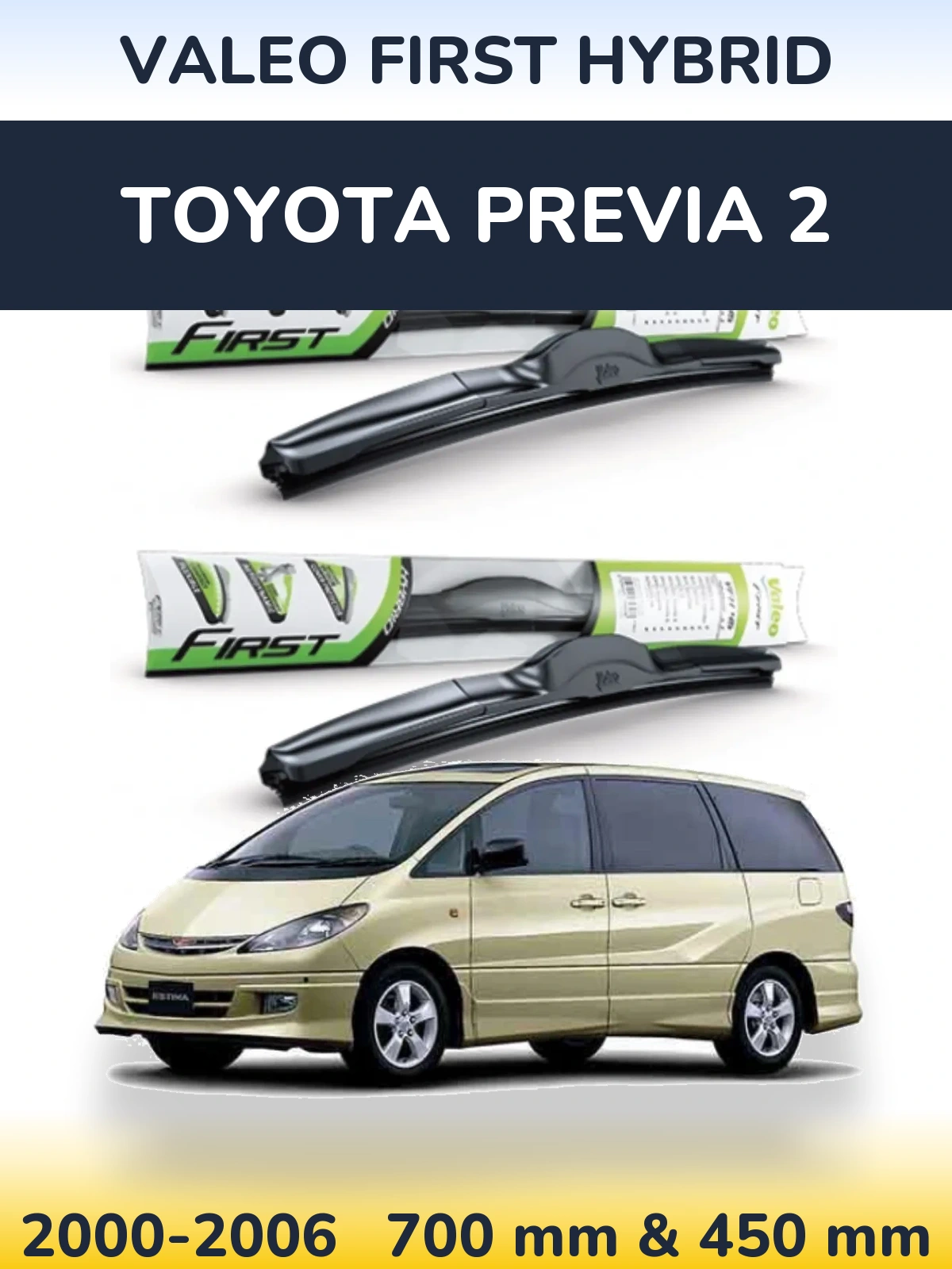 Ștergătoare Valeo First Hybrid pentru Toyota Previa 2