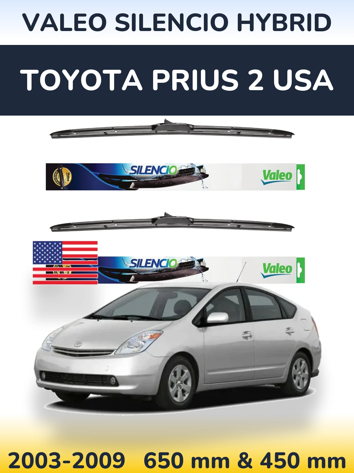Ștergătoare Valeo Silencio Hybrid pentru Toyota Prius 2 USA