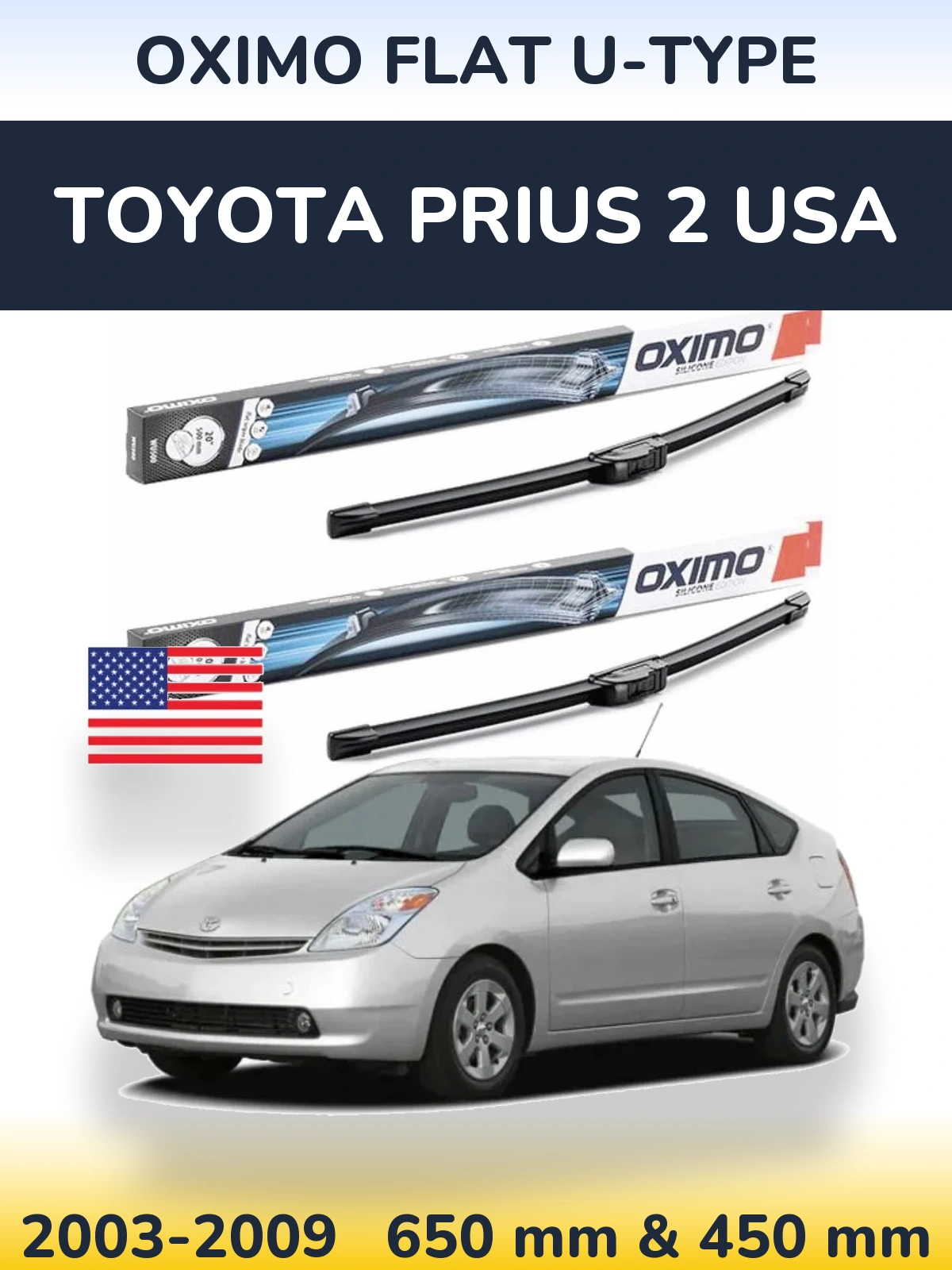 Ștergătoare Oximo Flat U-type pentru Toyota Prius 2 USA