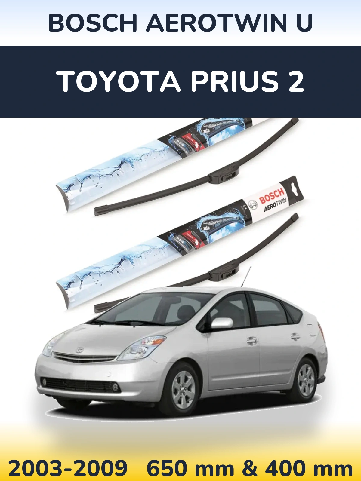 Ștergătoare BOSCH AeroTwin U pentru Toyota Prius 2