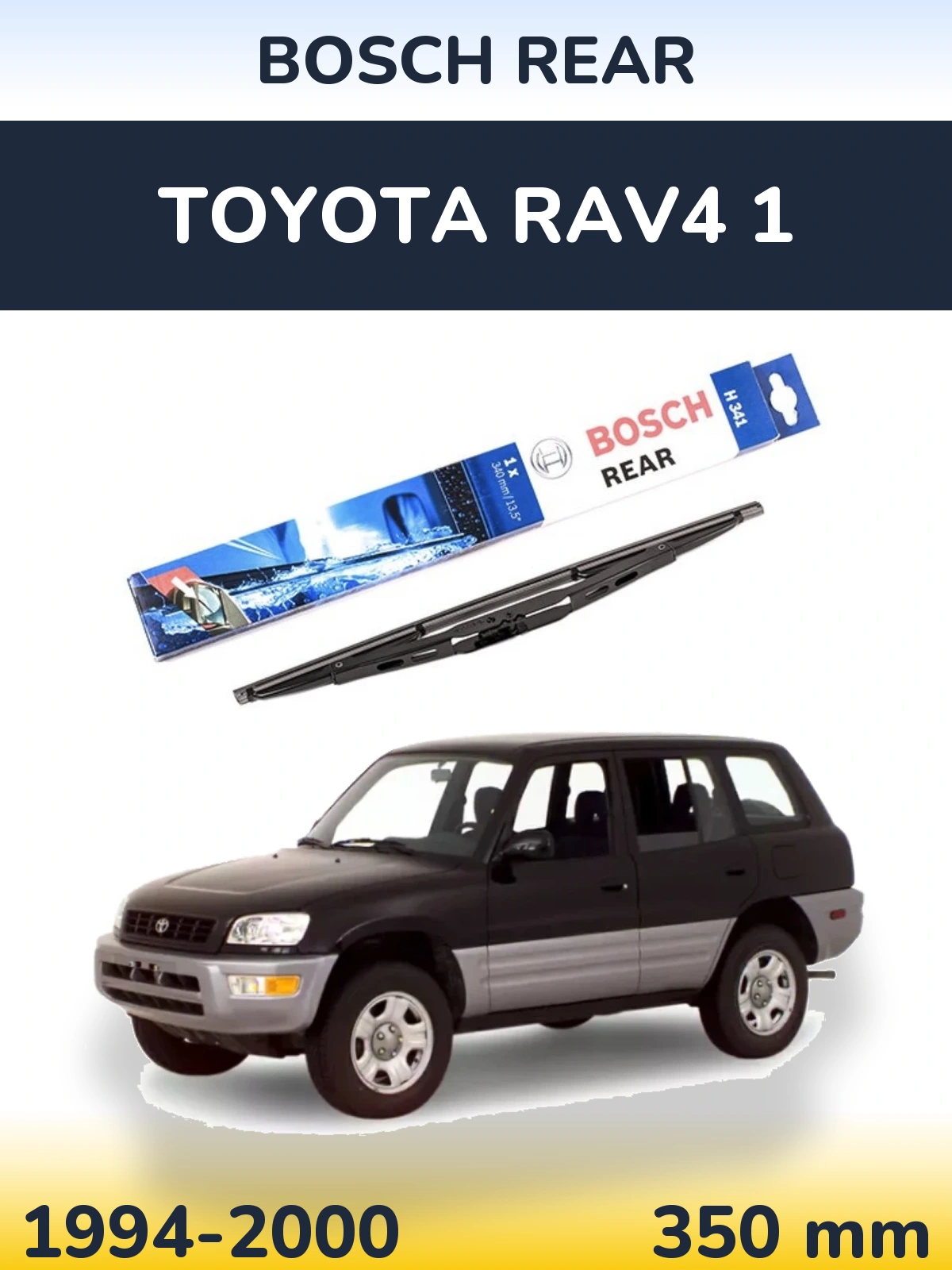 Ștergătoare BOSCH Rear pentru Toyota RAV4 1