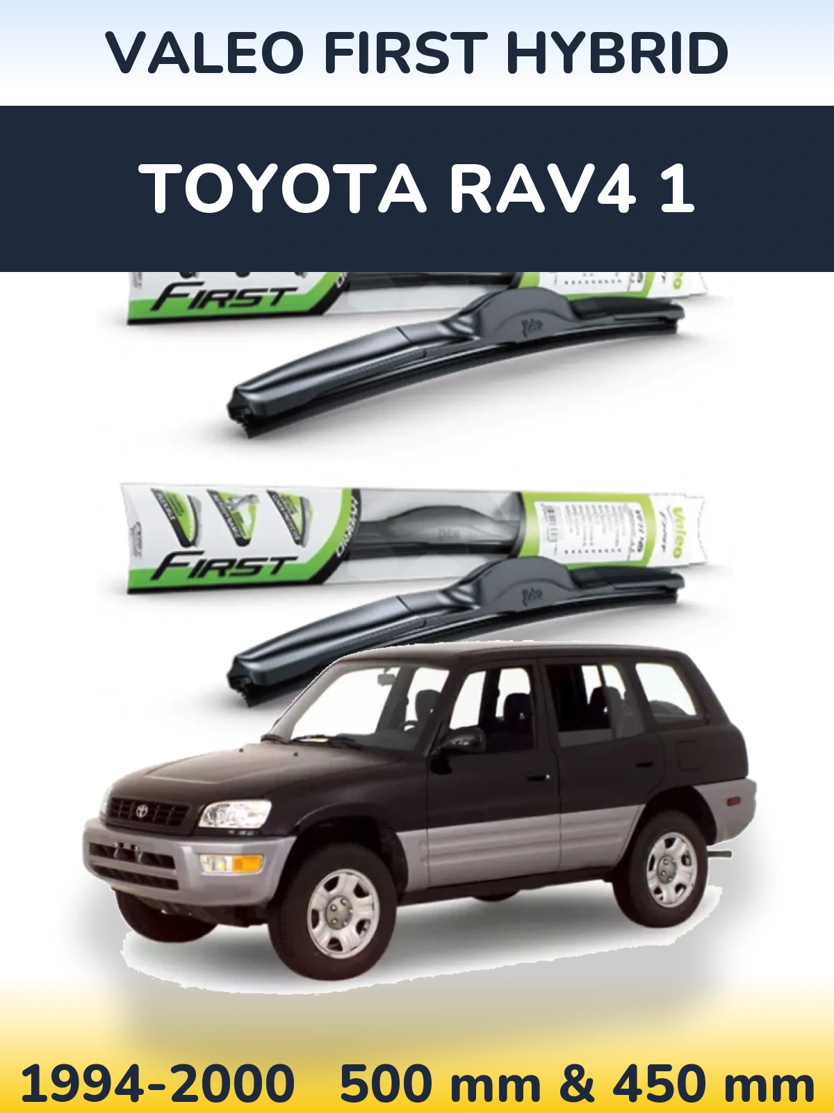 Ștergătoare Valeo First Hybrid pentru Toyota RAV4 1