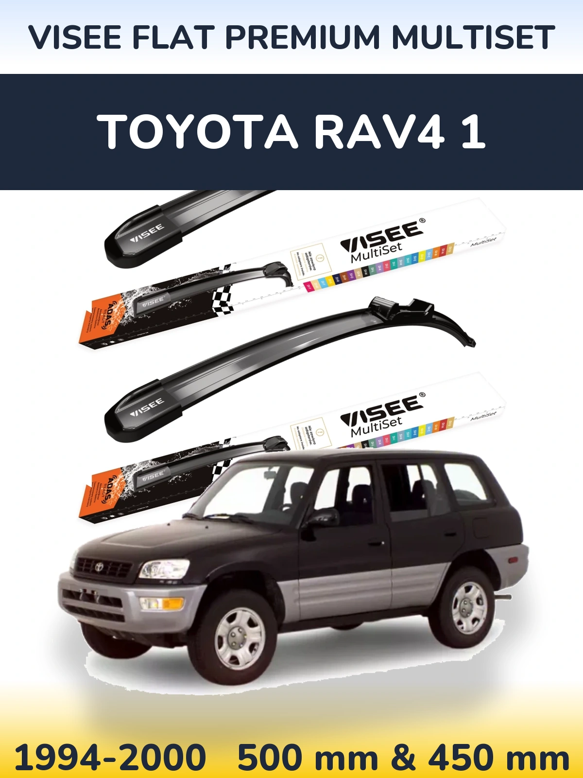 Ștergătoare VISEE FLAT PREMIUM MultiSet pentru Toyota RAV4 1