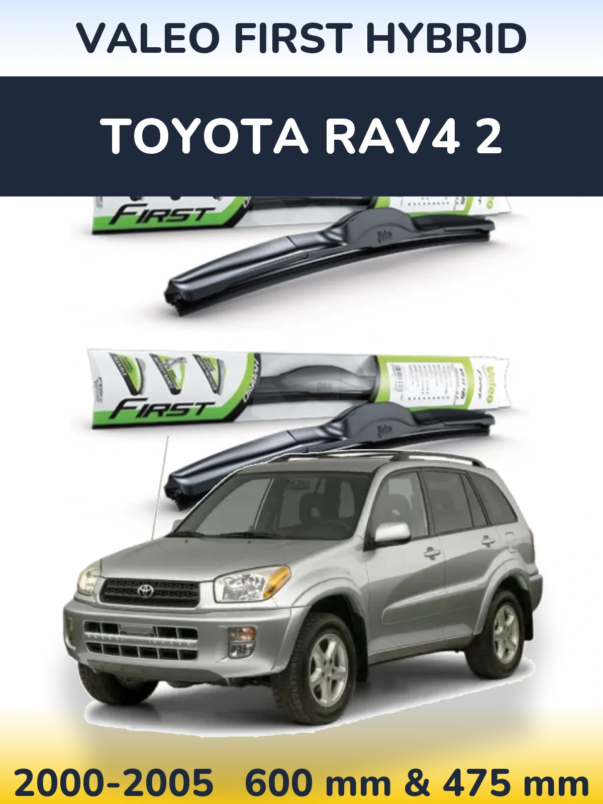 Ștergătoare Valeo First Hybrid pentru Toyota RAV4 2