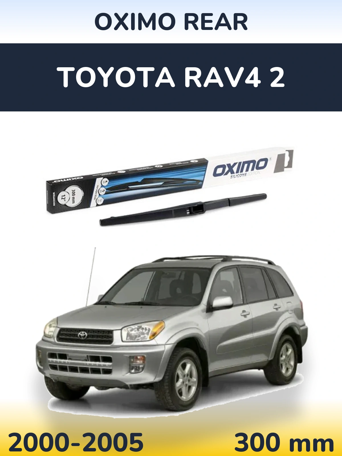 Ștergătoare Oximo Rear pentru Toyota RAV4 2