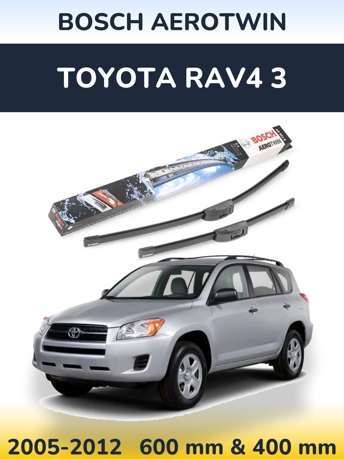 Ștergătoare BOSCH AeroTwin pentru Toyota RAV4 3