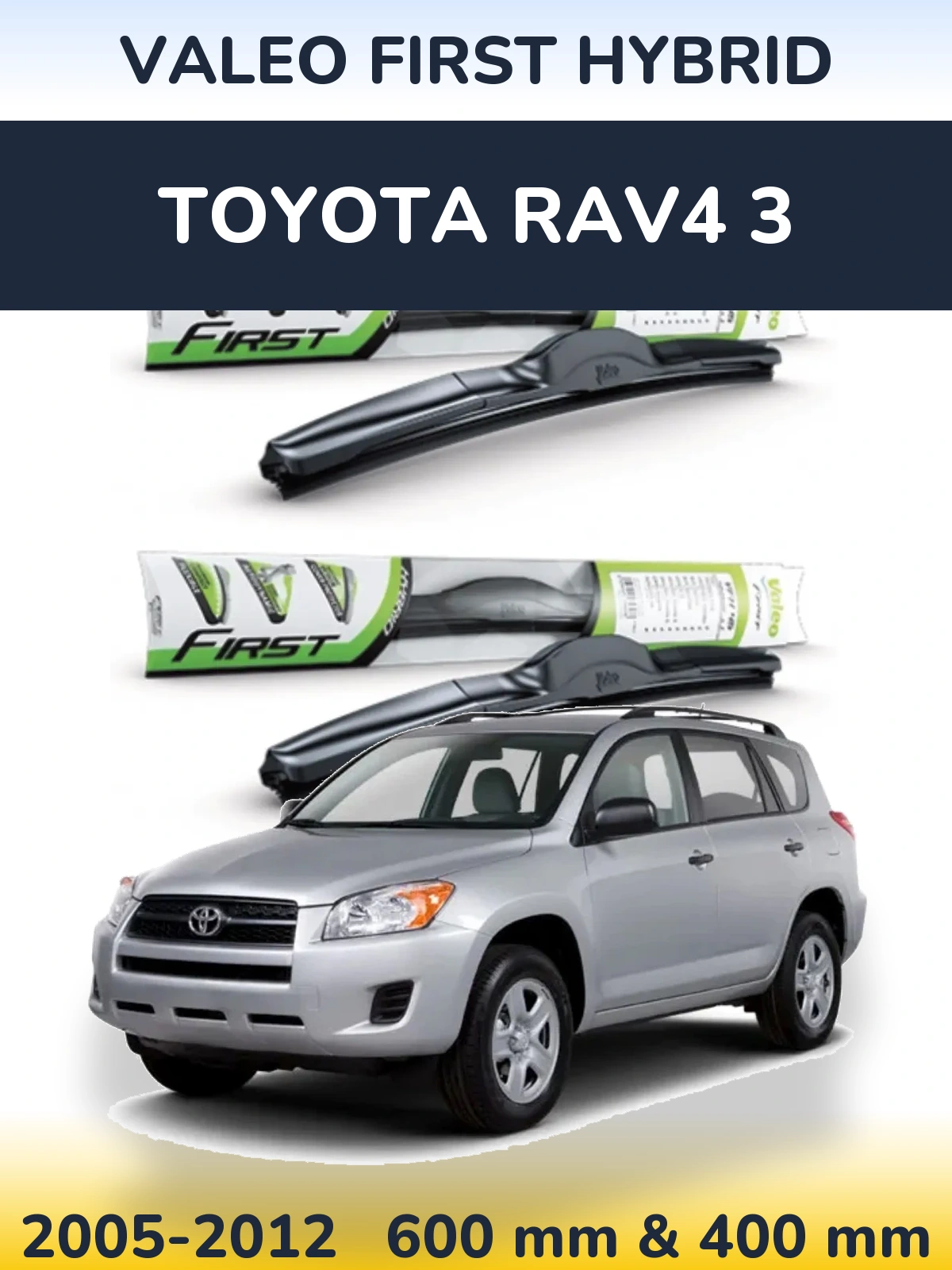 Ștergătoare Valeo First Hybrid pentru Toyota RAV4 3
