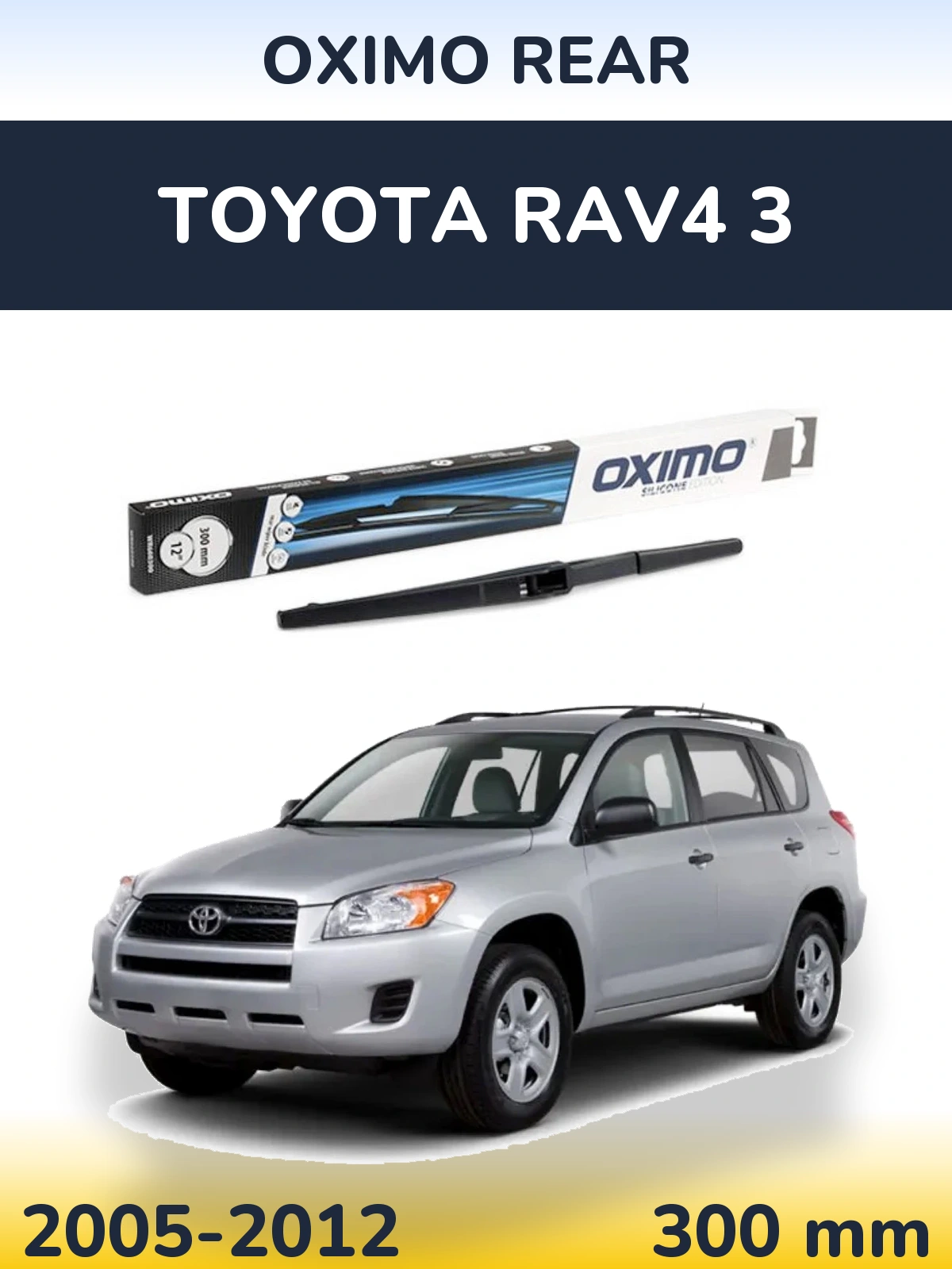Ștergătoare Oximo Rear pentru Toyota RAV4 3
