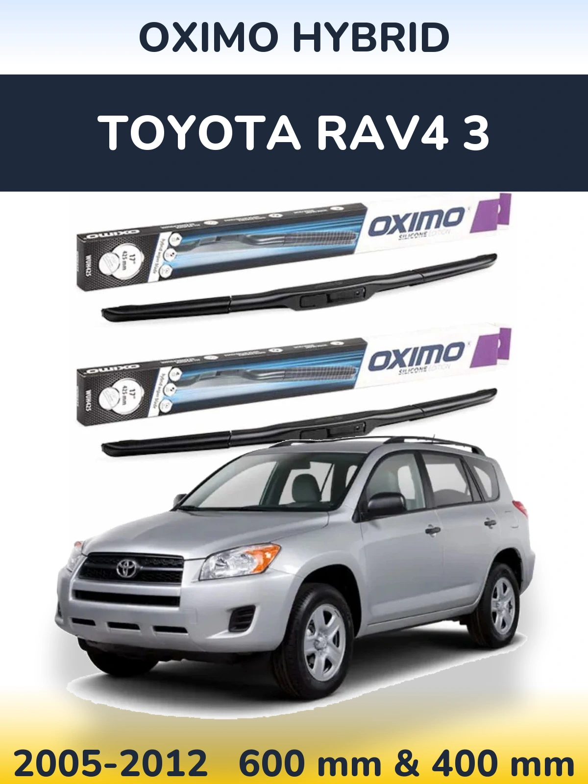 Ștergătoare Oximo Hybrid pentru Toyota RAV4 3