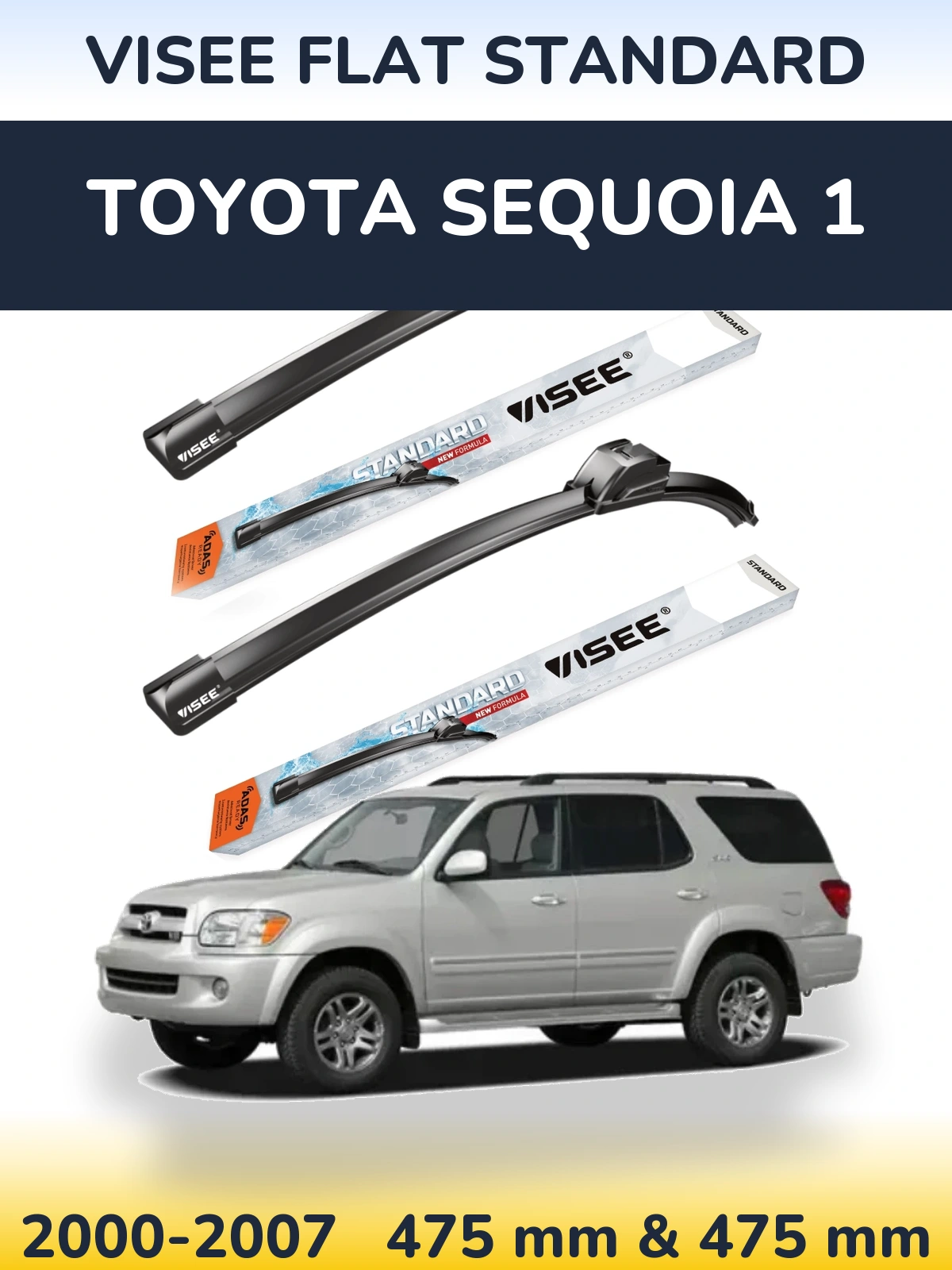 Ștergătoare VISEE FLAT STANDARD pentru Toyota Sequoia 1