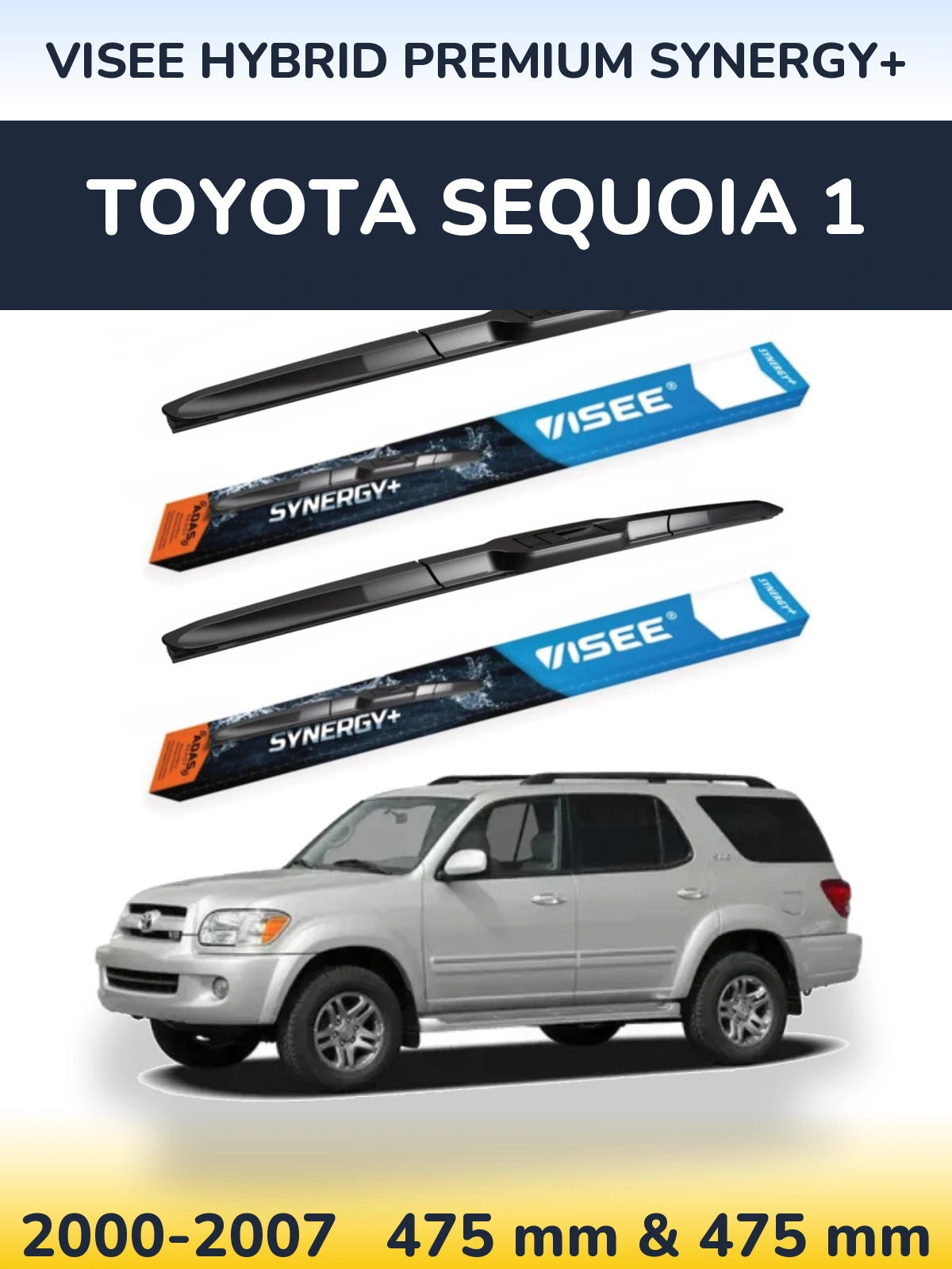 Ștergătoare VISEE HYBRID PREMIUM SYNERGY+ pentru Toyota Sequoia 1