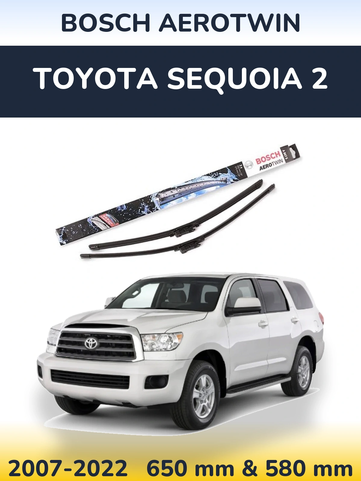 Ștergătoare BOSCH AeroTwin pentru Toyota Sequoia 2