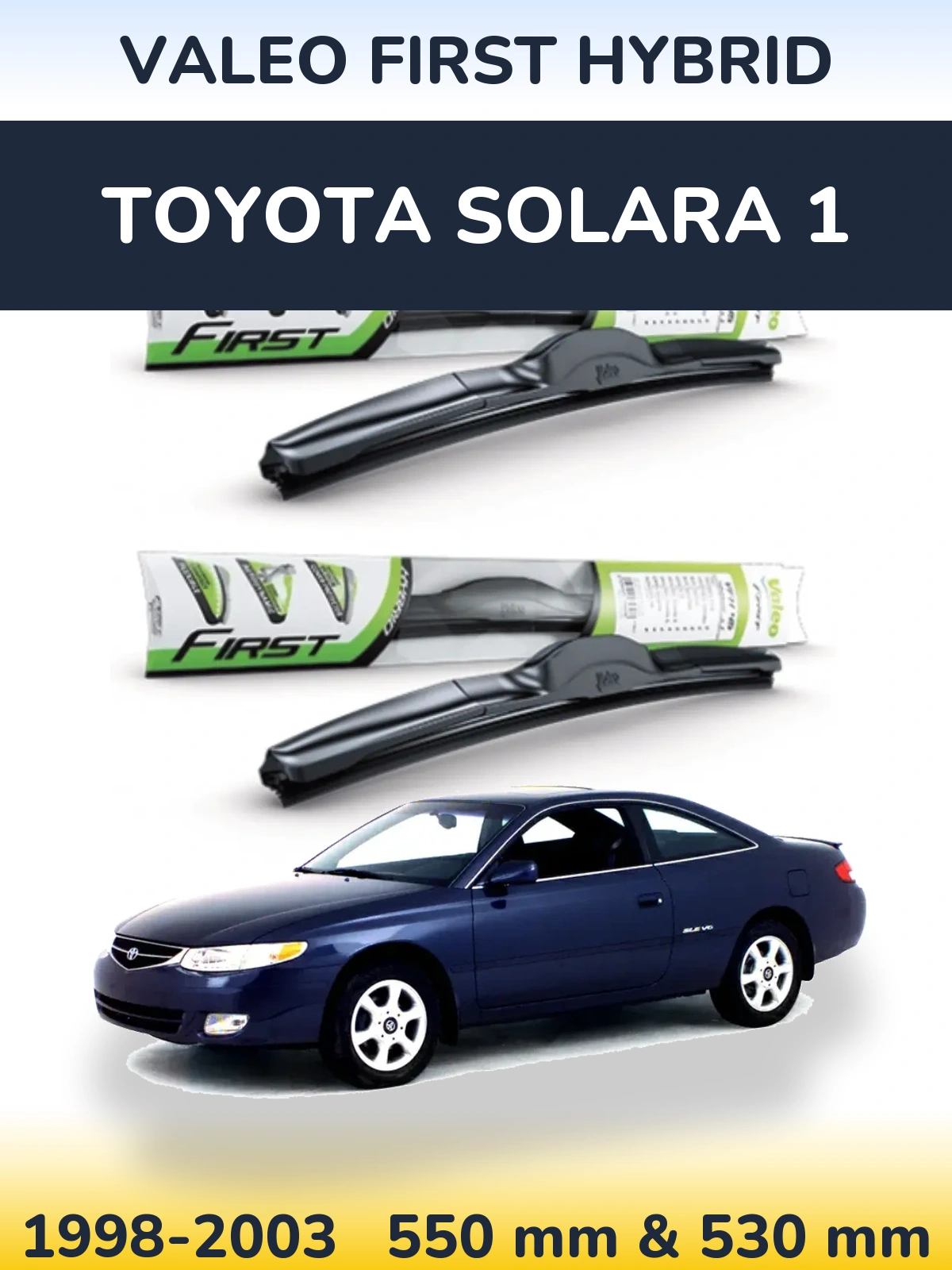 Ștergătoare Valeo First Hybrid pentru Toyota Solara 1