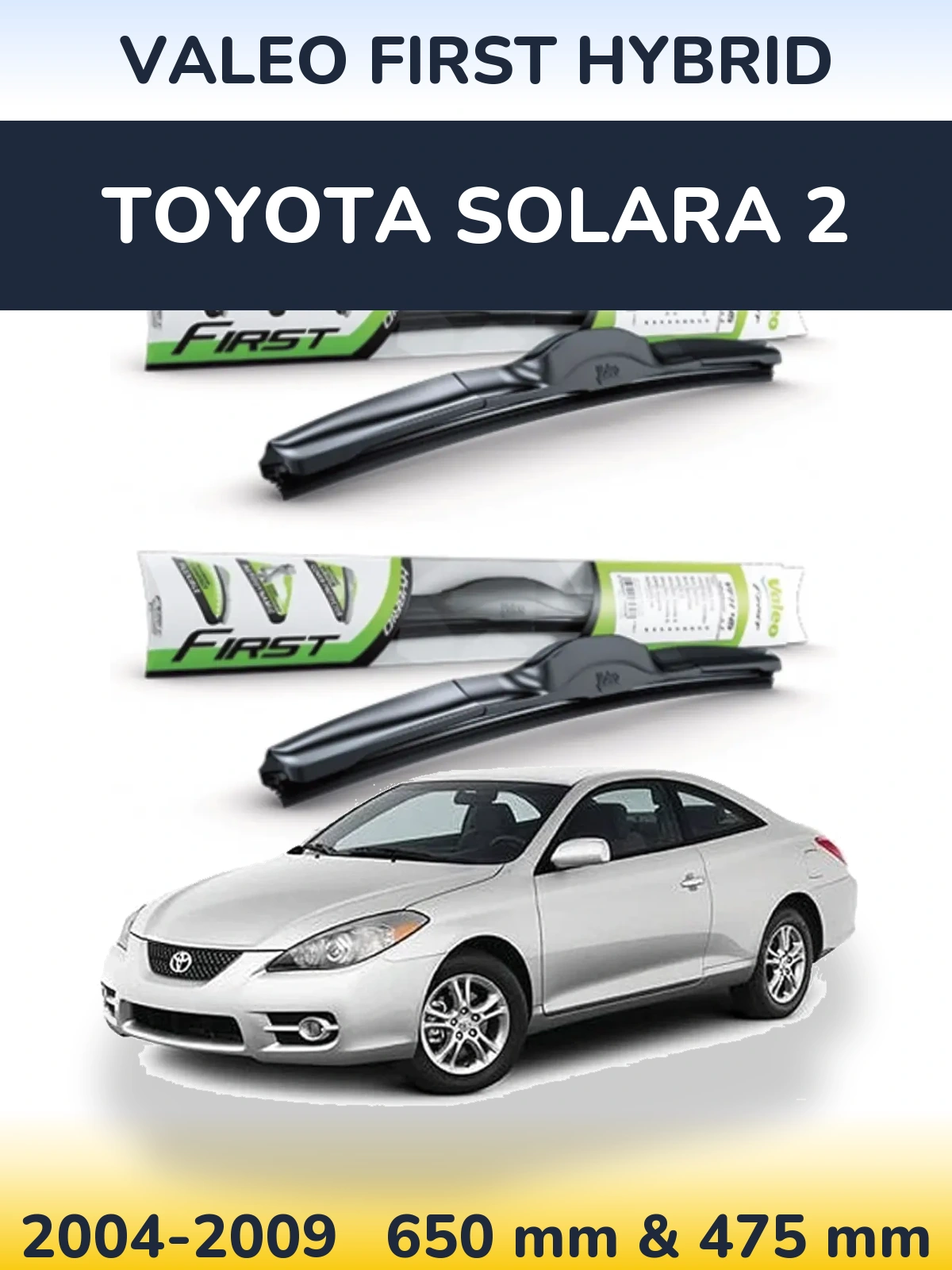 Ștergătoare Valeo First Hybrid pentru Toyota Solara 2
