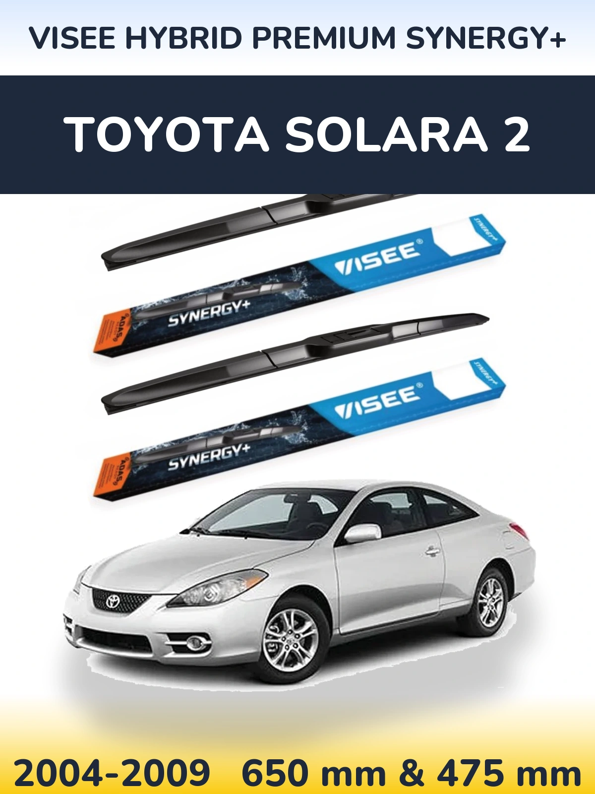 Ștergătoare VISEE HYBRID PREMIUM SYNERGY+ pentru Toyota Solara 2