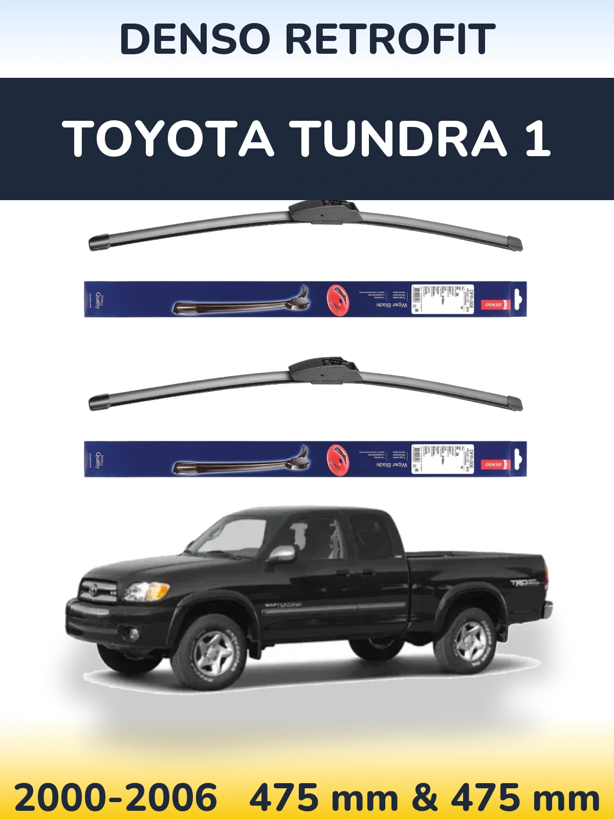 Ștergătoare Denso Retrofit pentru Toyota Tundra 1
