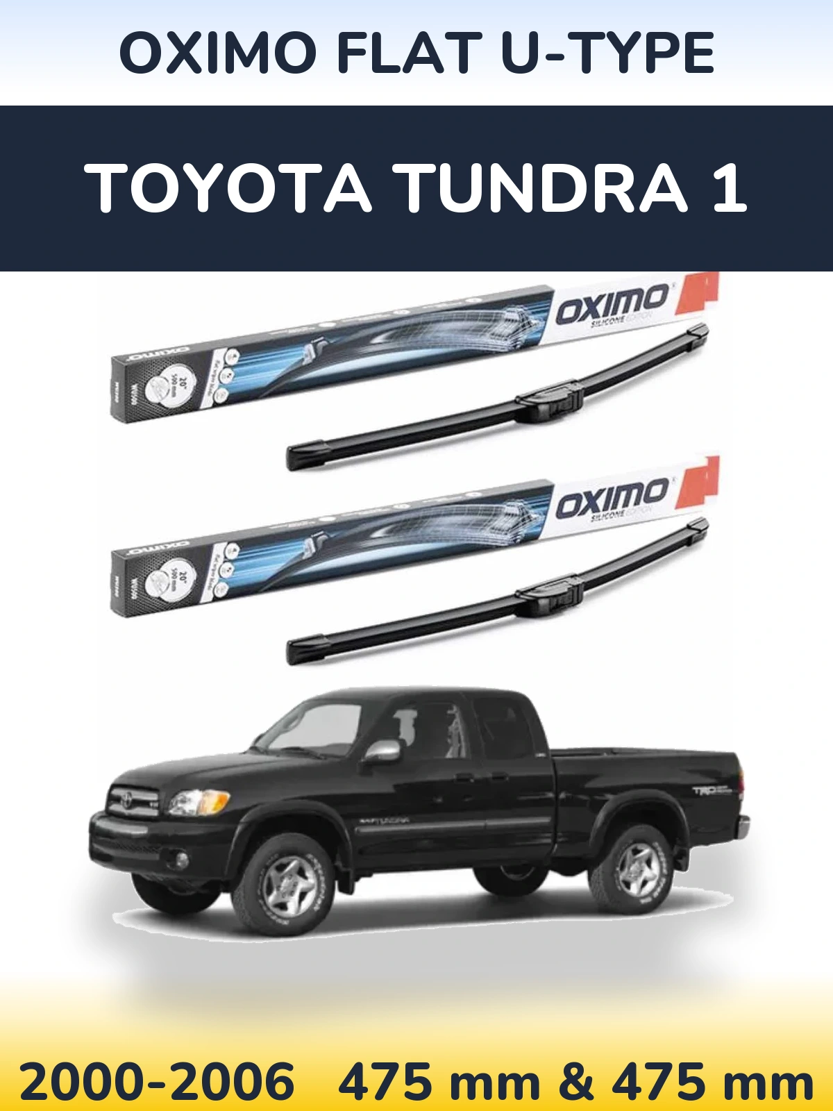Ștergătoare Oximo Flat U-type pentru Toyota Tundra 1