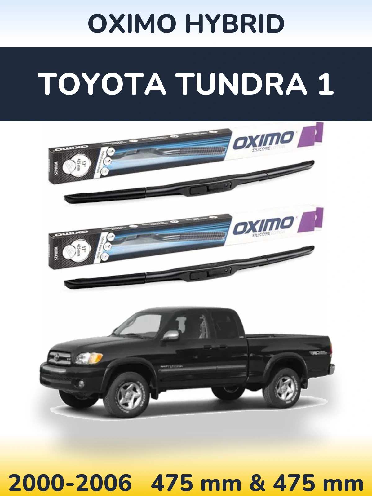 Ștergătoare Oximo Hybrid pentru Toyota Tundra 1