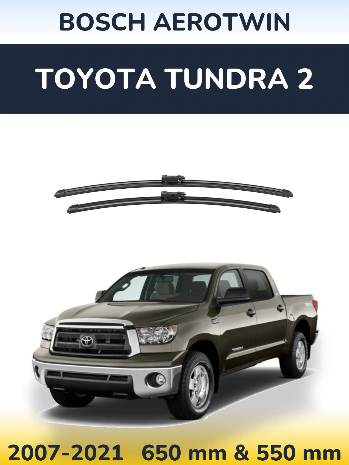 Ștergătoare BOSCH AeroTwin pentru Toyota Tundra 2