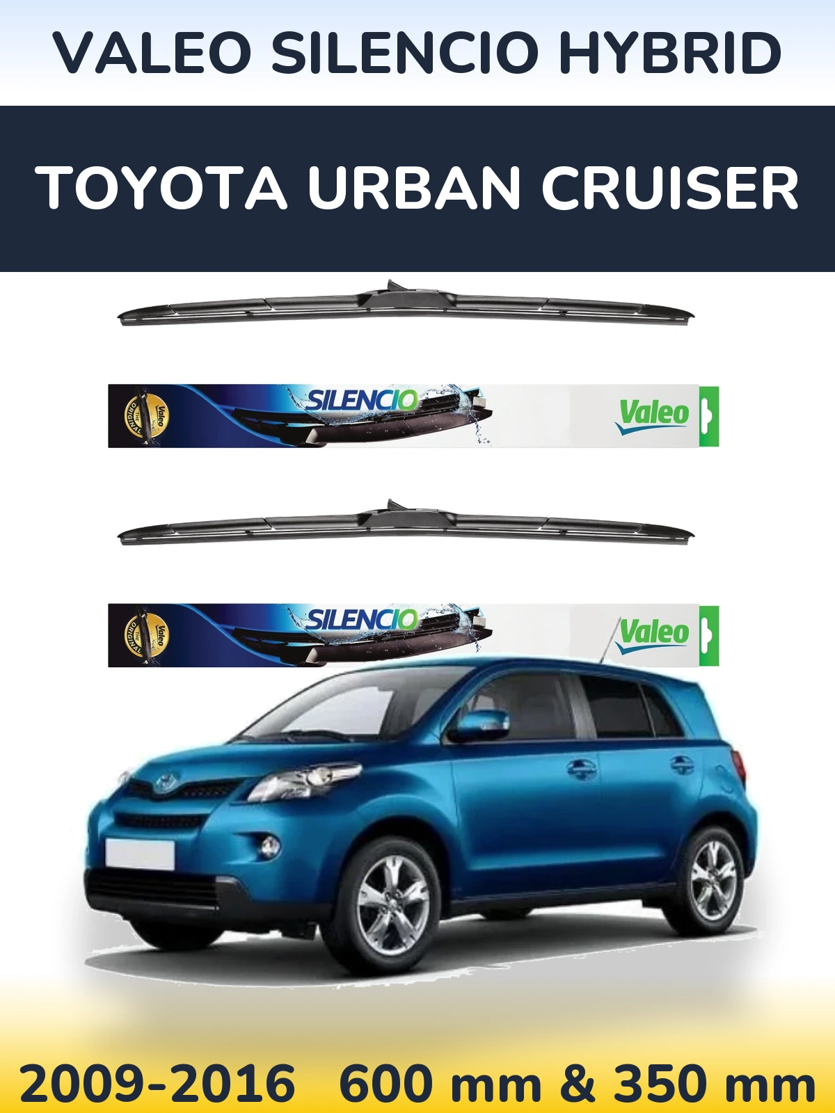 Ștergătoare Valeo Silencio Hybrid pentru Toyota Urban Cruiser