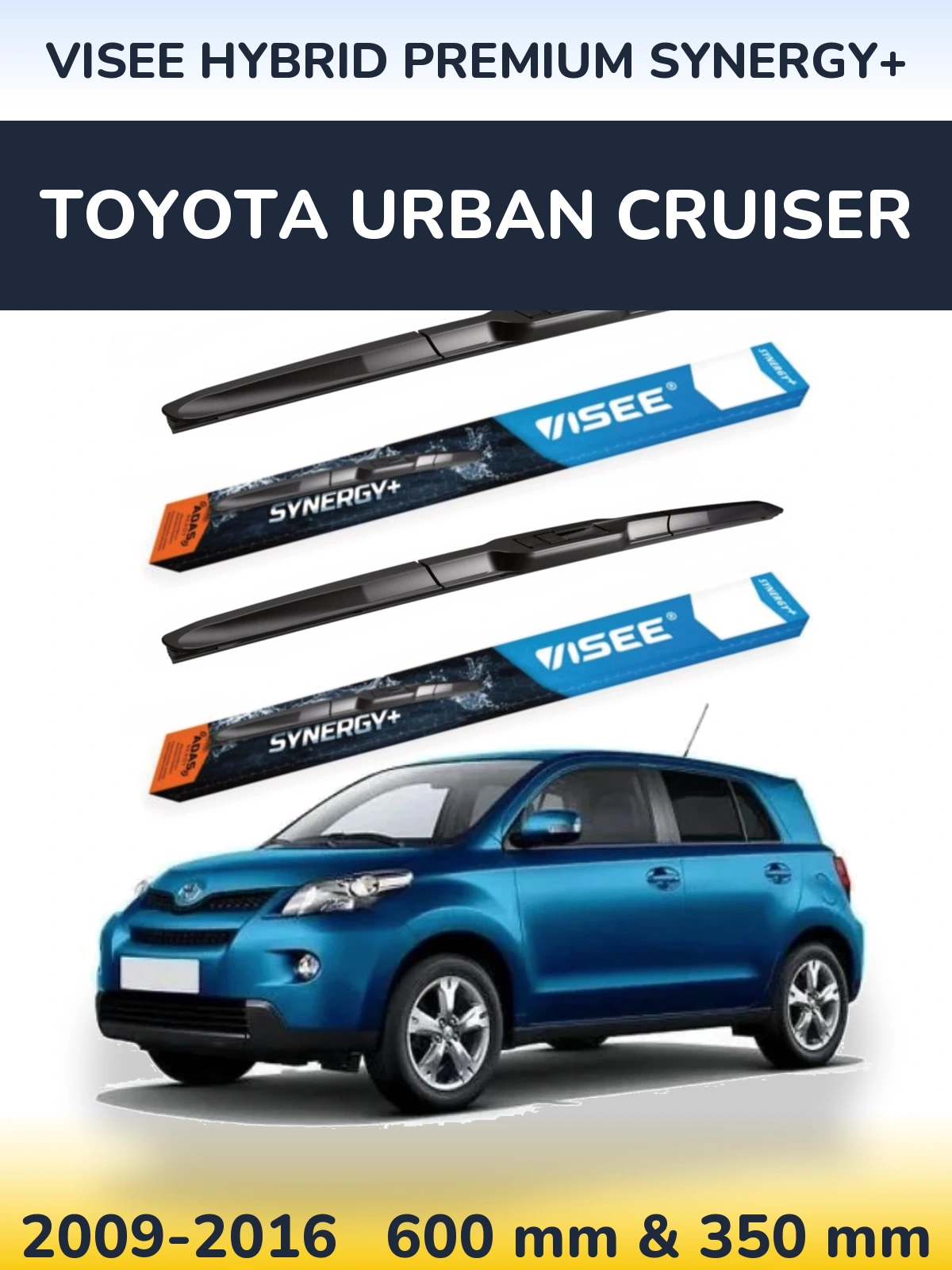 Ștergătoare VISEE HYBRID PREMIUM SYNERGY+ pentru Toyota Urban Cruiser