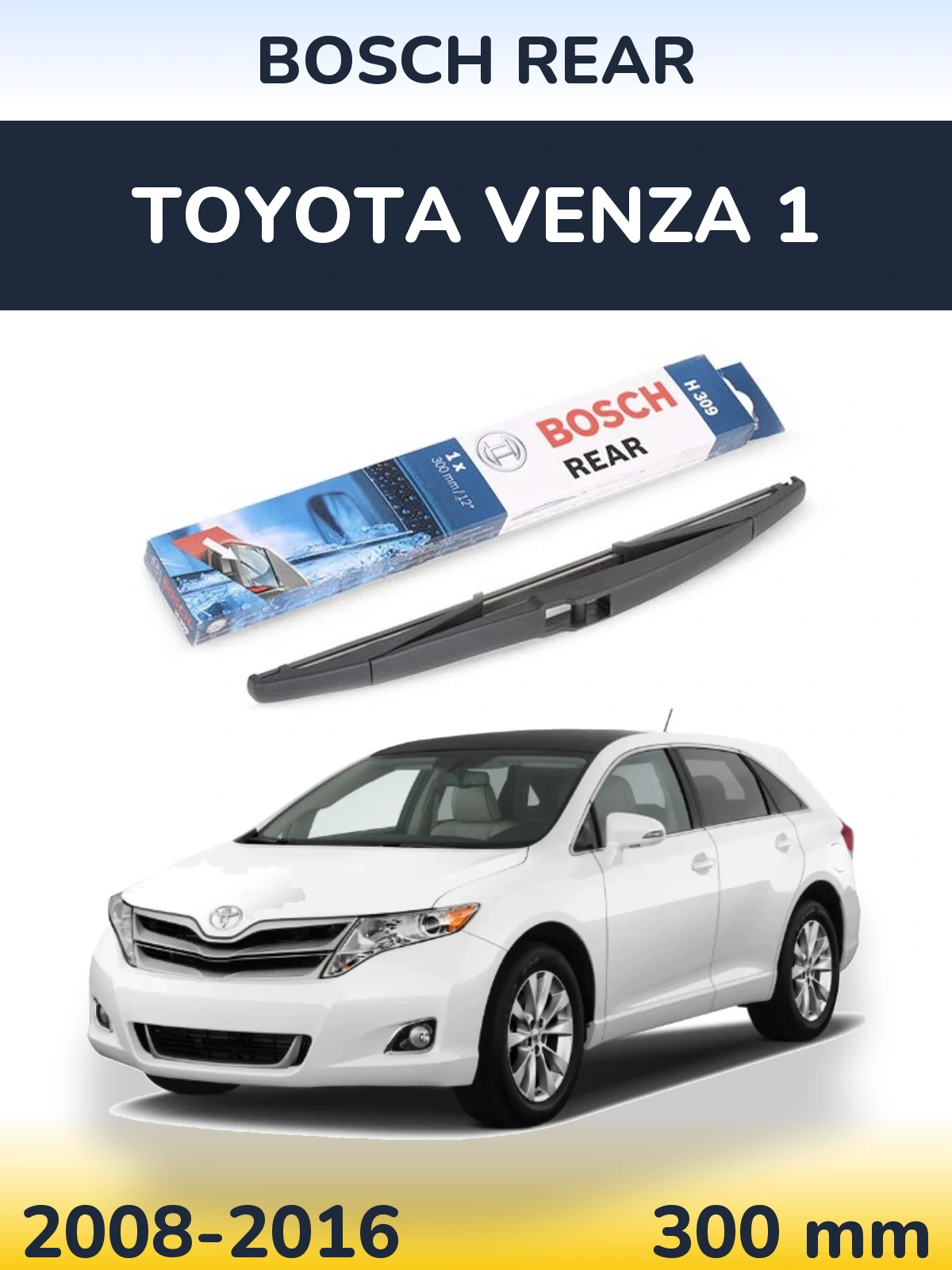 Ștergătoare BOSCH Rear pentru Toyota Venza 1