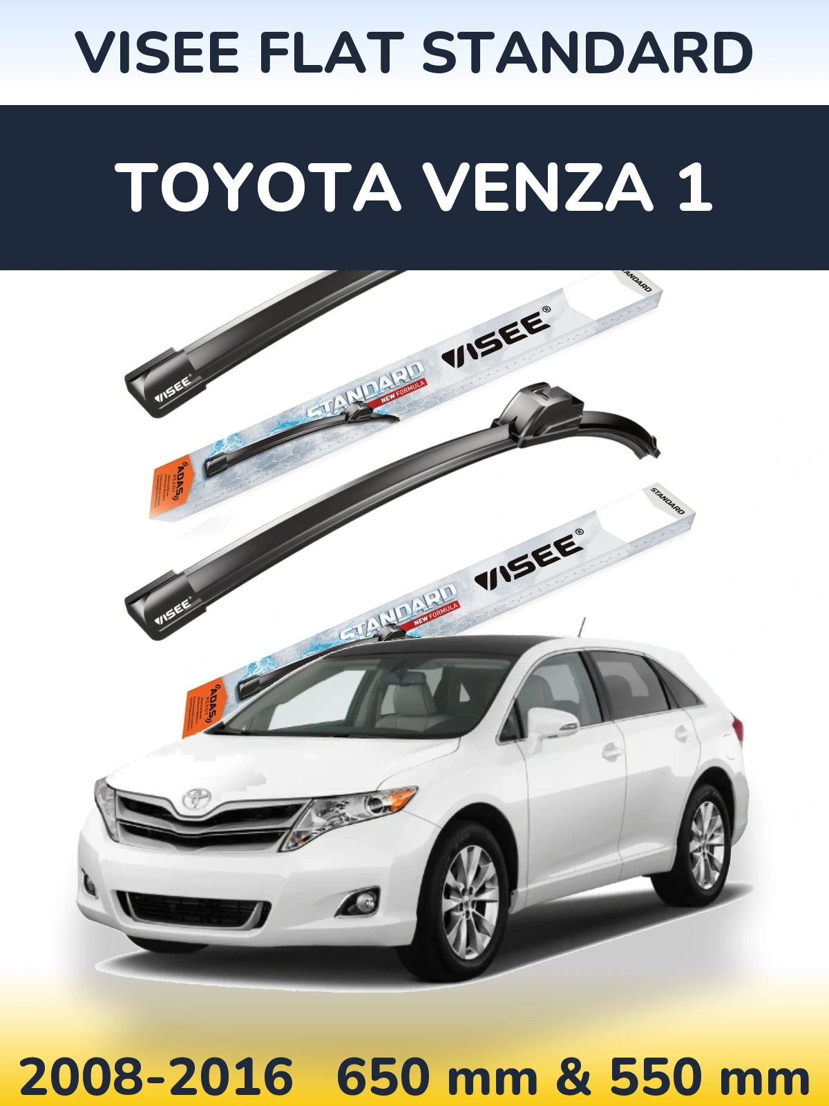 Ștergătoare VISEE FLAT STANDARD pentru Toyota Venza 1