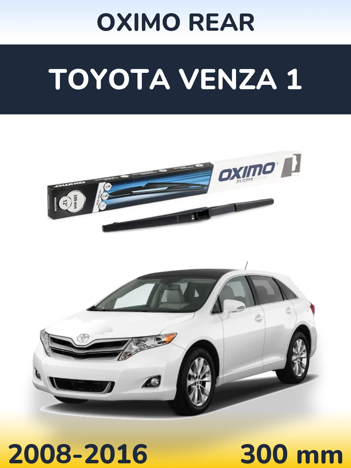 Ștergătoare Oximo Rear pentru Toyota Venza 1