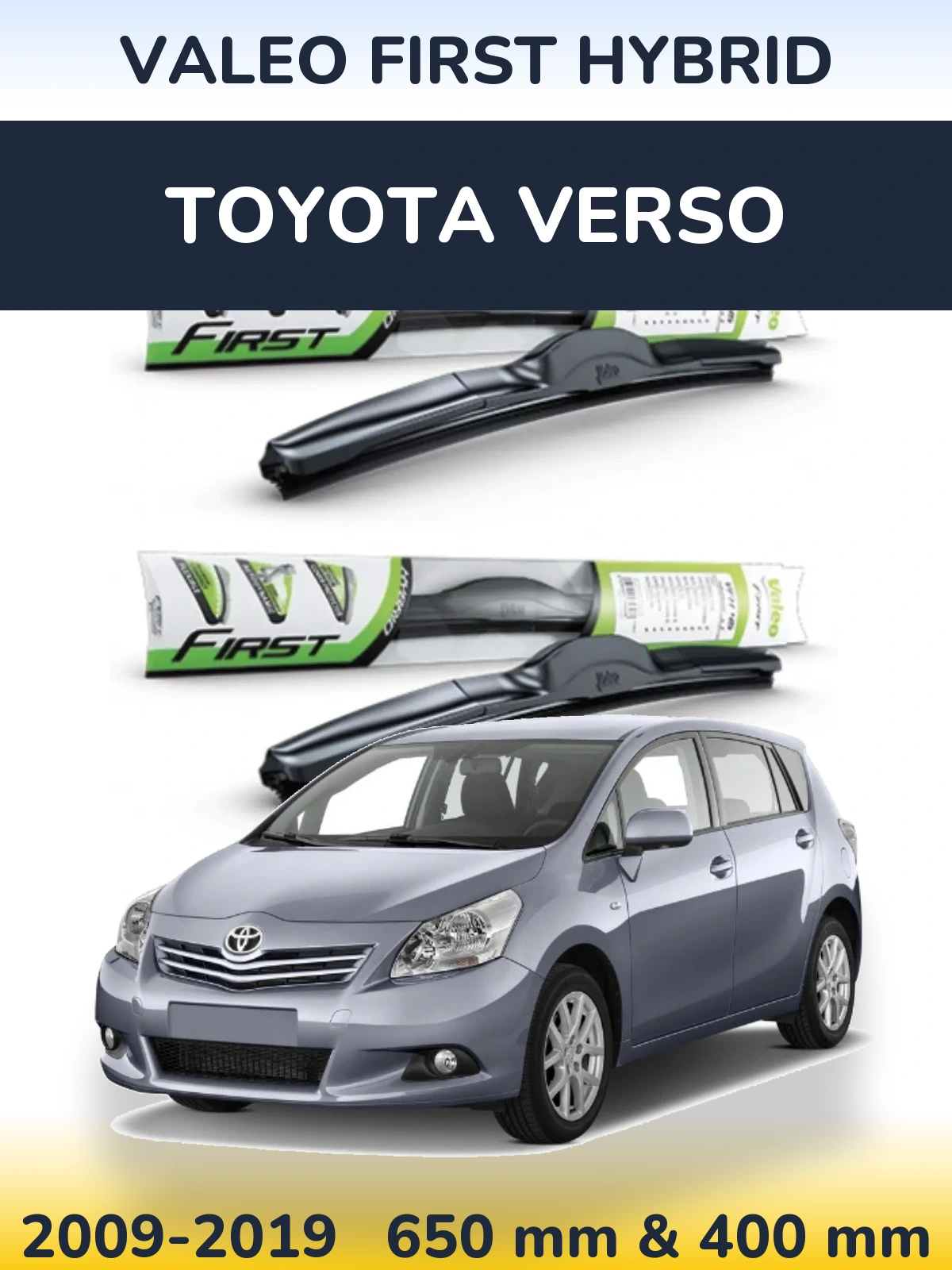 Ștergătoare Valeo First Hybrid pentru Toyota Verso