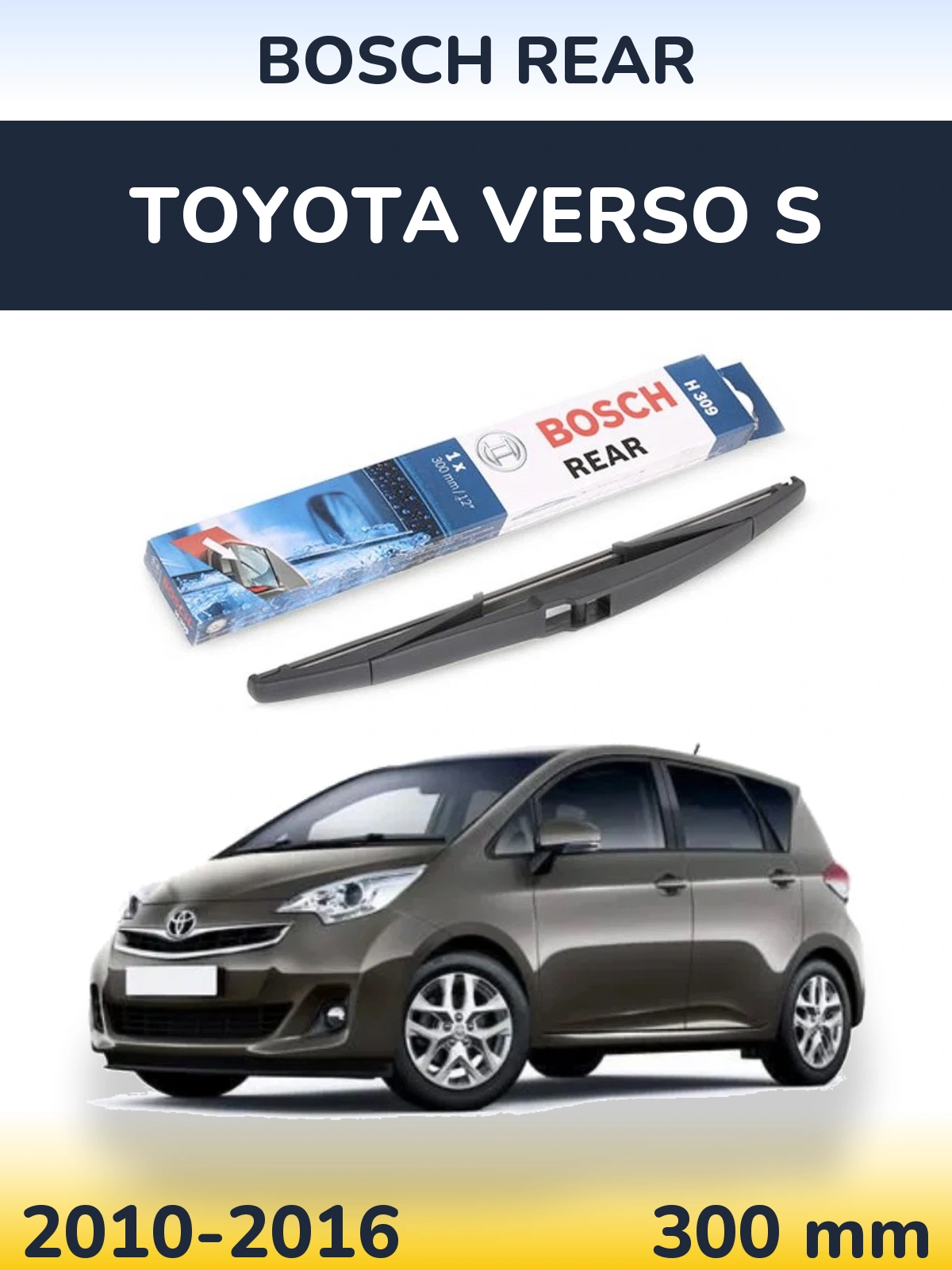 Ștergătoare BOSCH Rear pentru Toyota Verso S