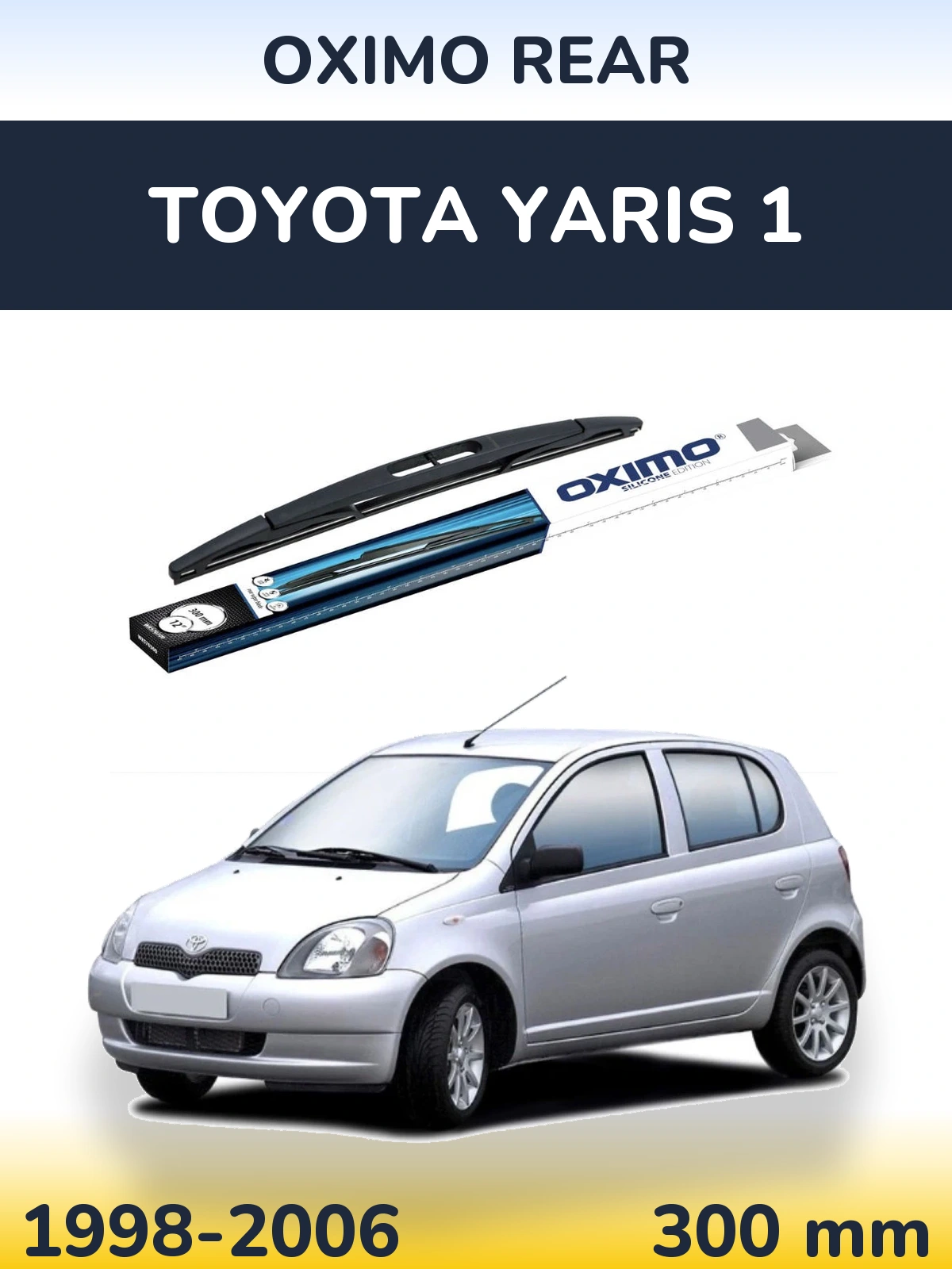 Ștergătoare Oximo Rear pentru Toyota Yaris 1
