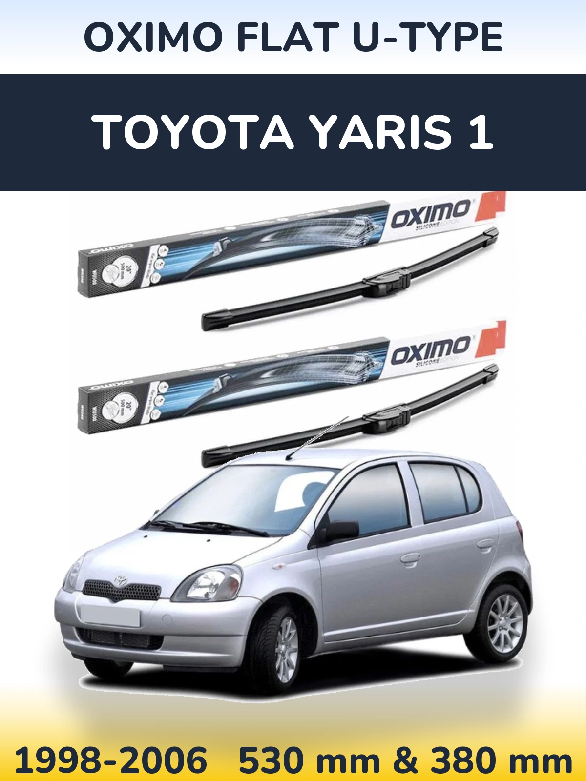 Front wiper blade set Oximo Flat U-type 530 & 380 mm for Toyota Yaris 1 1998-2006