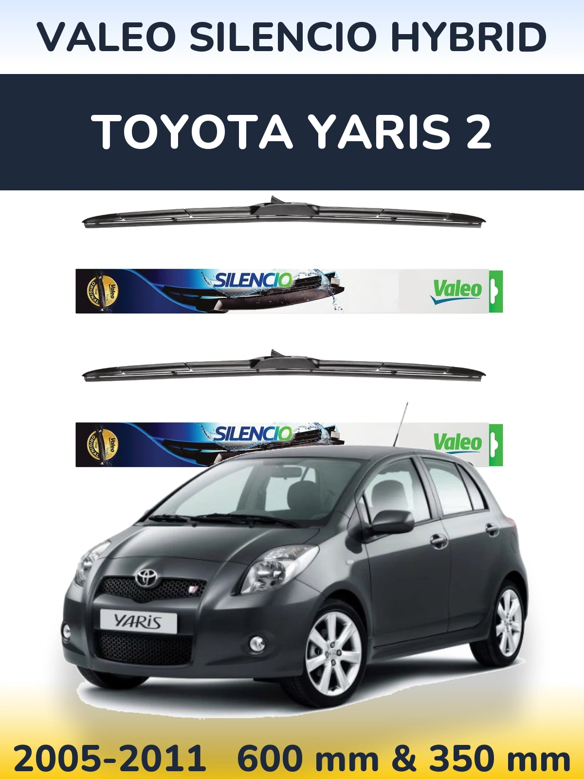 Ștergătoare Valeo Silencio Hybrid pentru Toyota Yaris 2