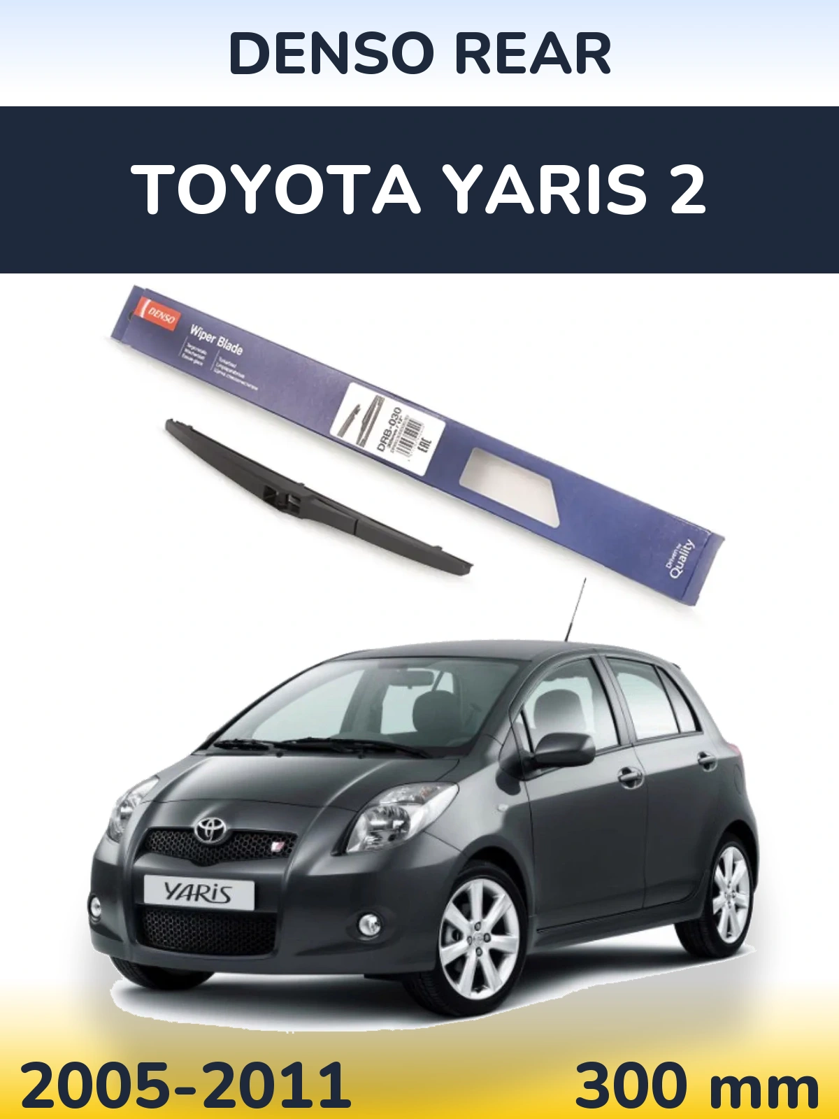 Ștergătoare Denso Rear pentru Toyota Yaris 2