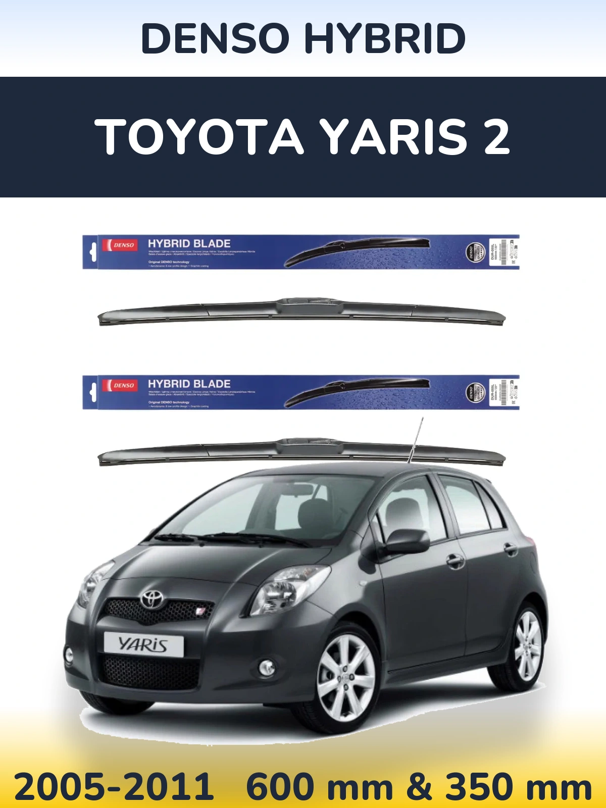 Ștergătoare Denso Hybrid pentru Toyota Yaris 2