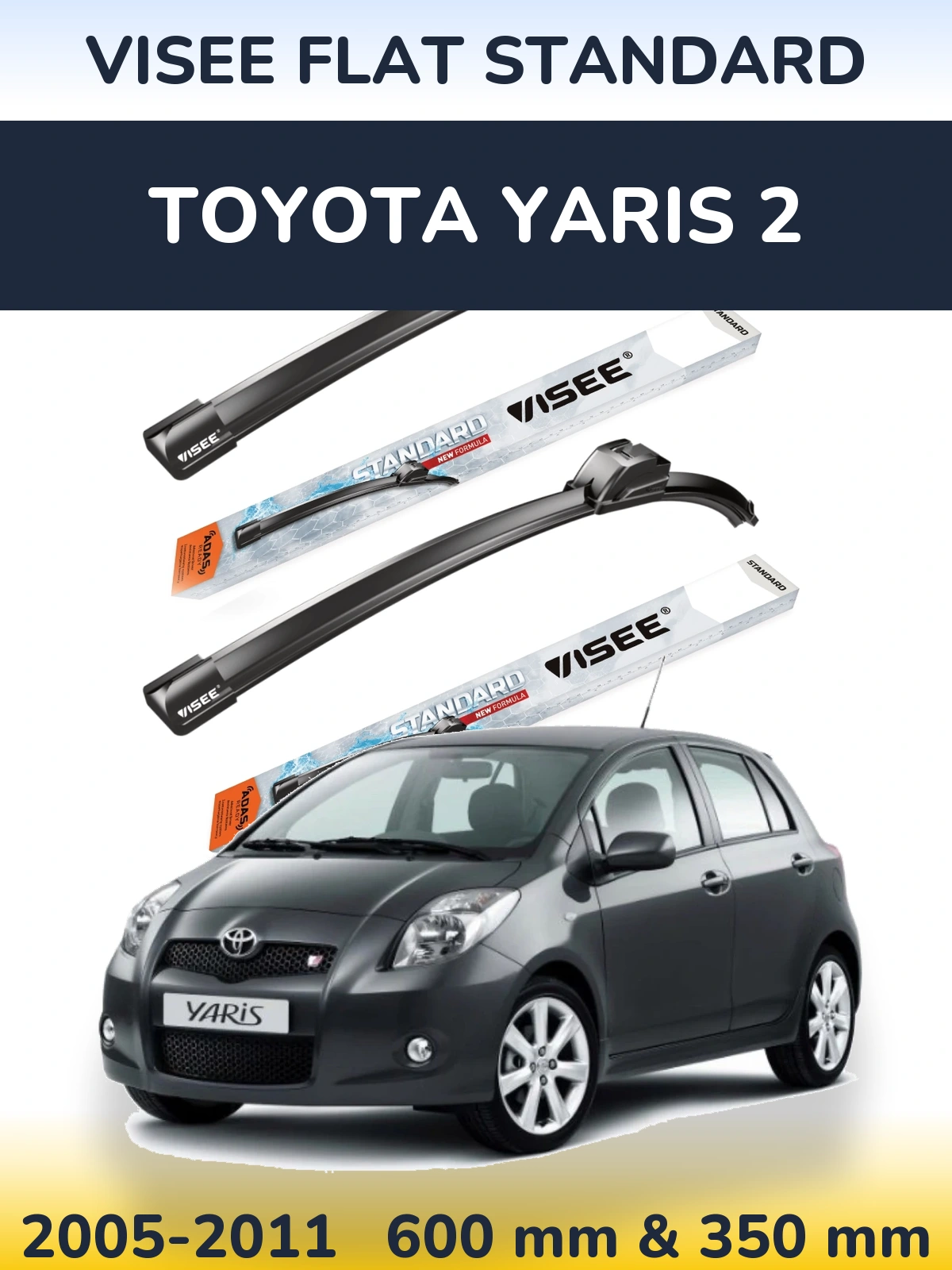 Ștergătoare VISEE FLAT STANDARD pentru Toyota Yaris 2
