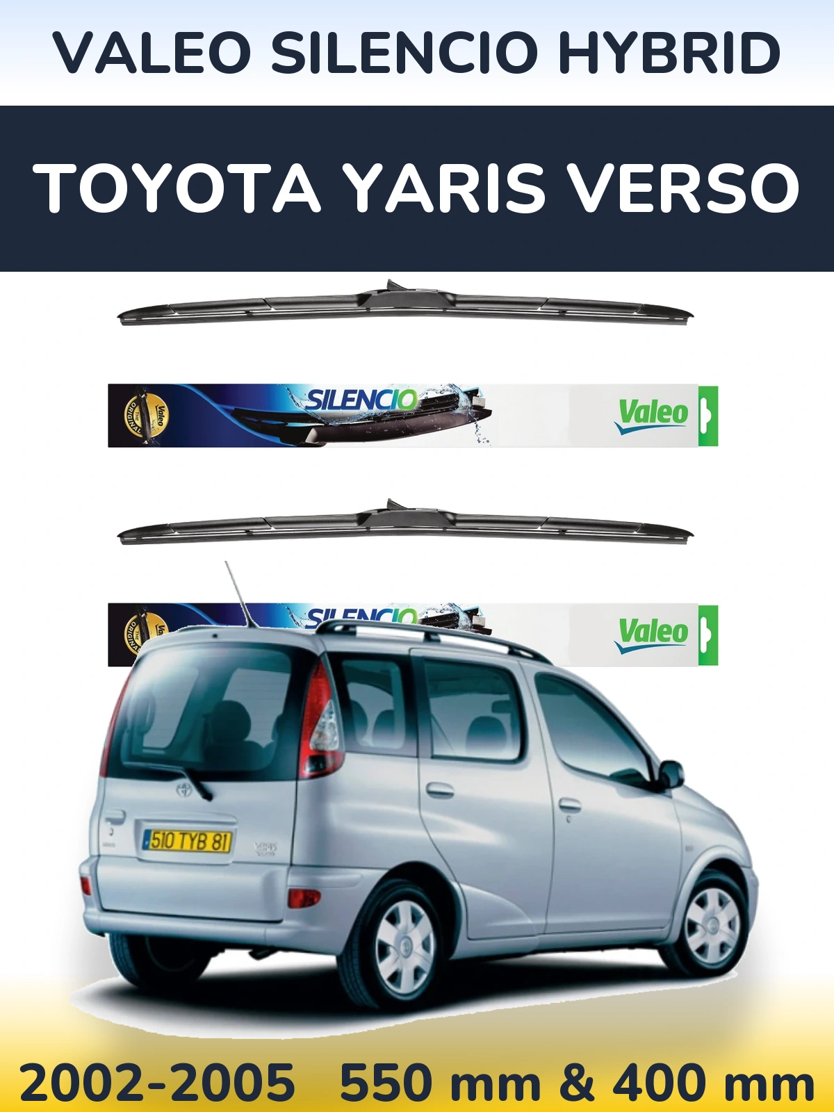 Ștergătoare Valeo Silencio Hybrid pentru Toyota Yaris Verso