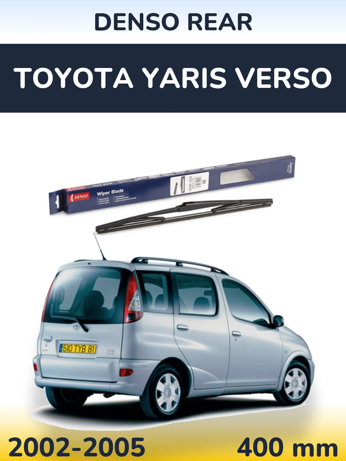 Ștergătoare Denso Rear pentru Toyota Yaris Verso