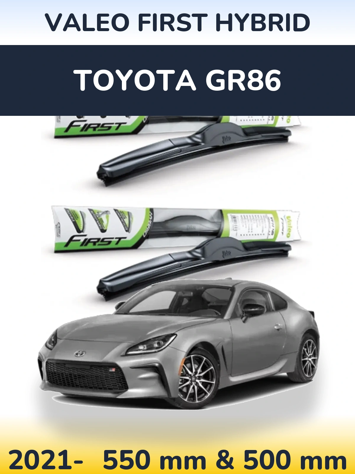 Ștergătoare Valeo First Hybrid pentru Toyota GR86