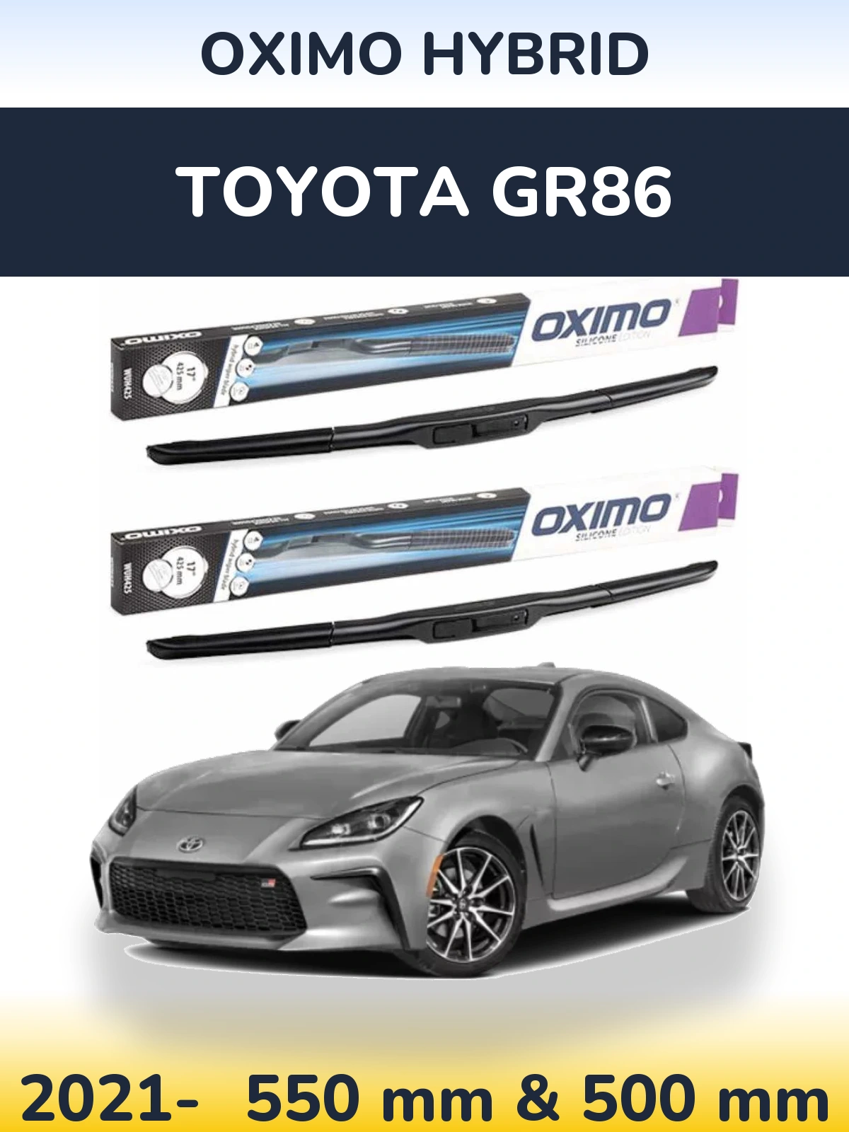 Ștergătoare Oximo Hybrid pentru Toyota GR86