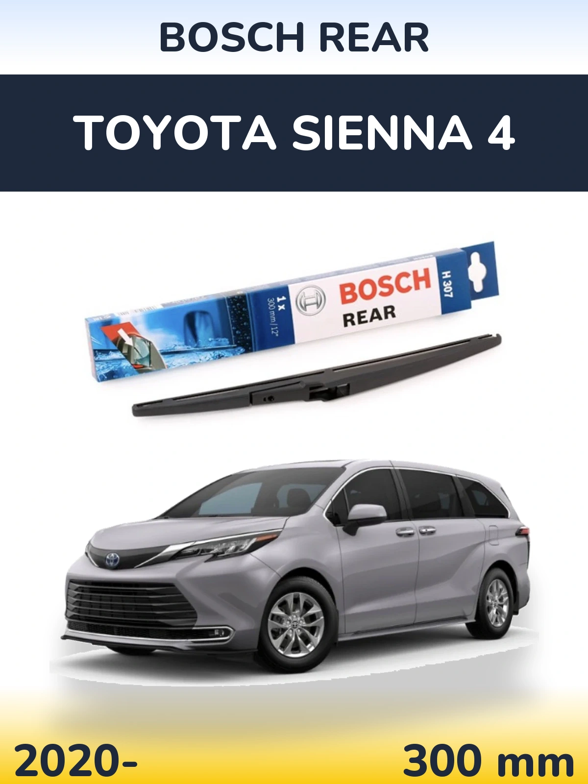 Ștergătoare BOSCH Rear pentru Toyota Sienna 4