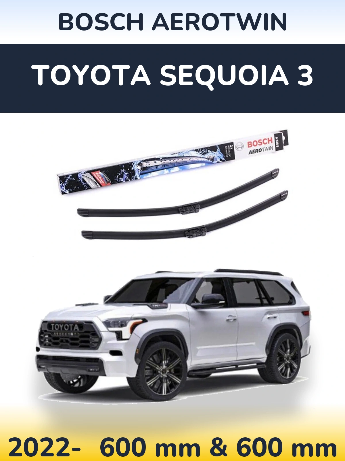 Ștergătoare BOSCH AeroTwin pentru Toyota Sequoia 3