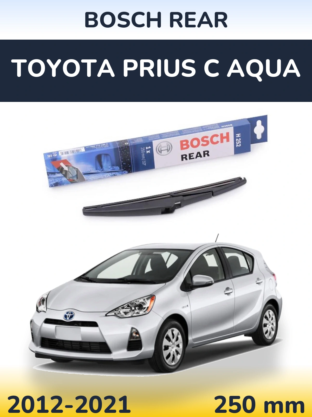 Ștergătoare BOSCH Rear pentru Toyota Prius C Aqua