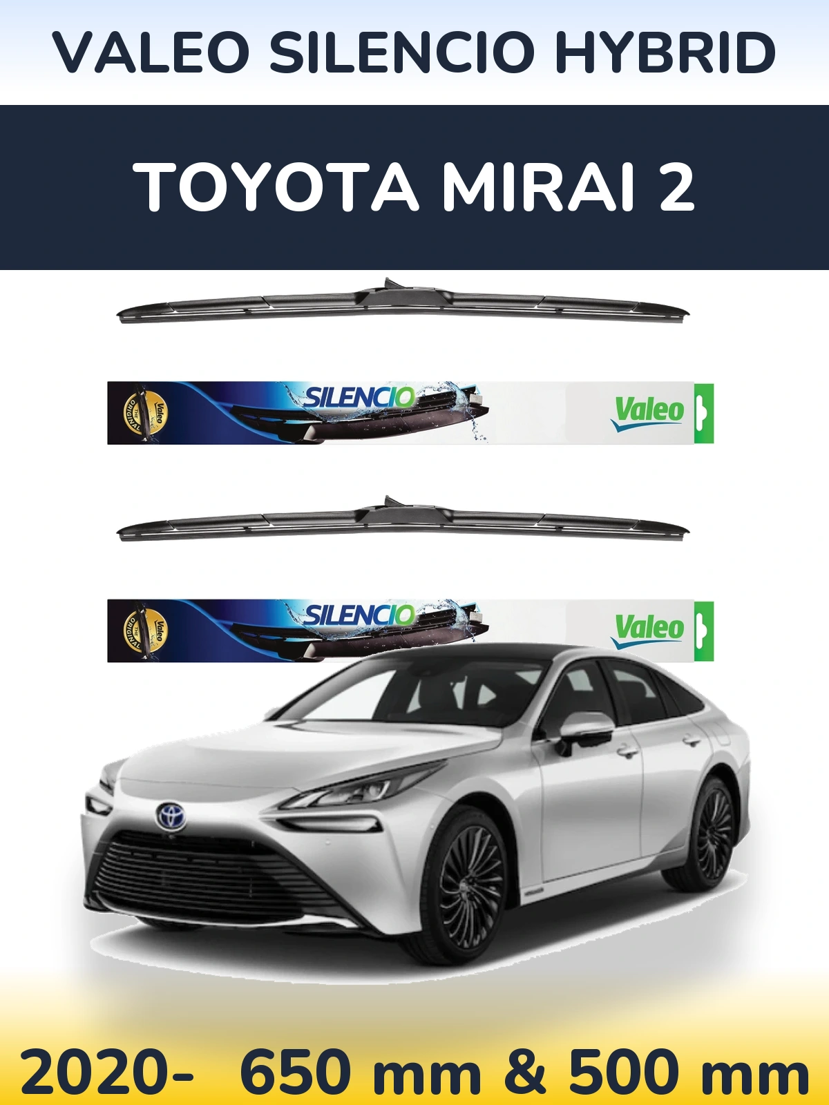 Ștergătoare Valeo Silencio Hybrid pentru Toyota Mirai 2