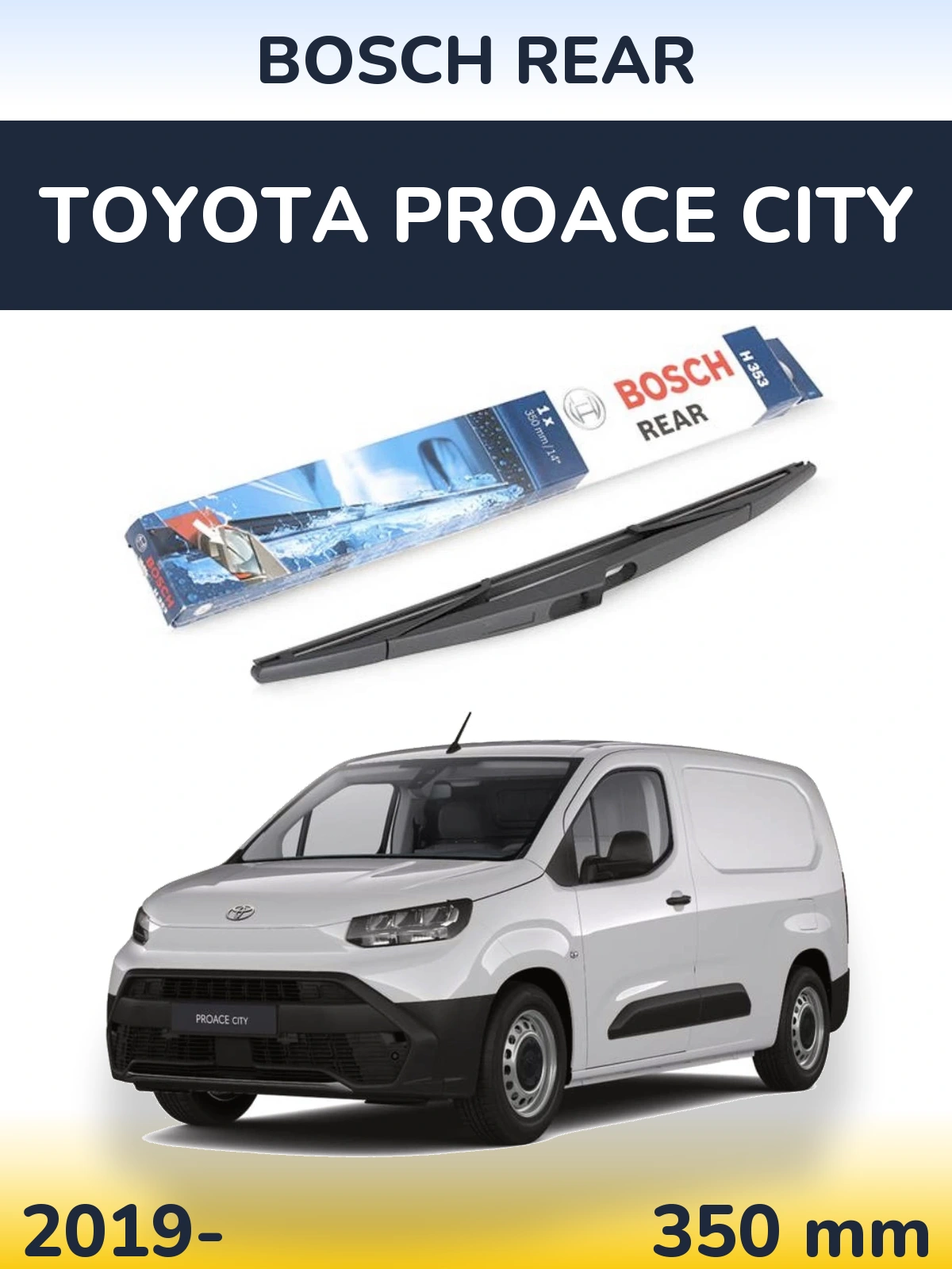 Ștergătoare BOSCH Rear pentru Toyota ProAce City