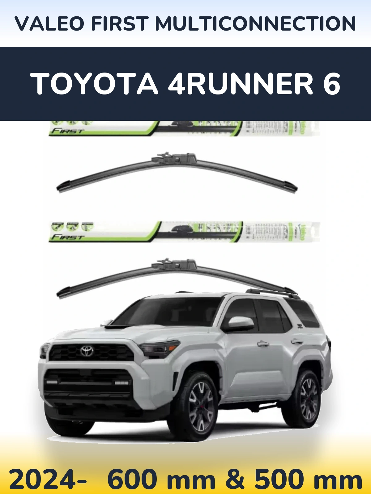 Ștergătoare Valeo First MultiConnection pentru Toyota 4Runner 6
